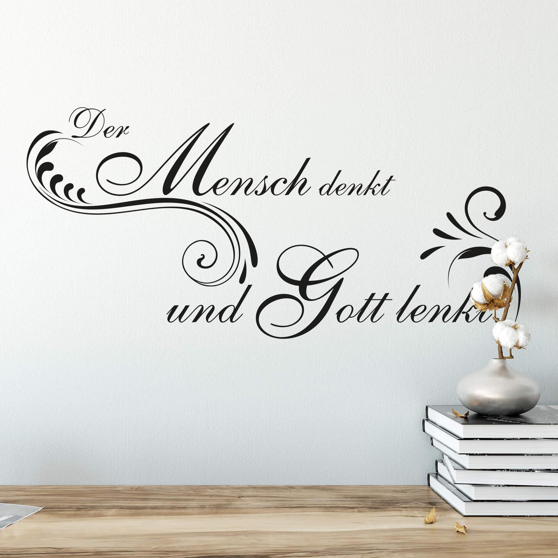 Wandtattoo Der Mensch denkt und Gott lenkt