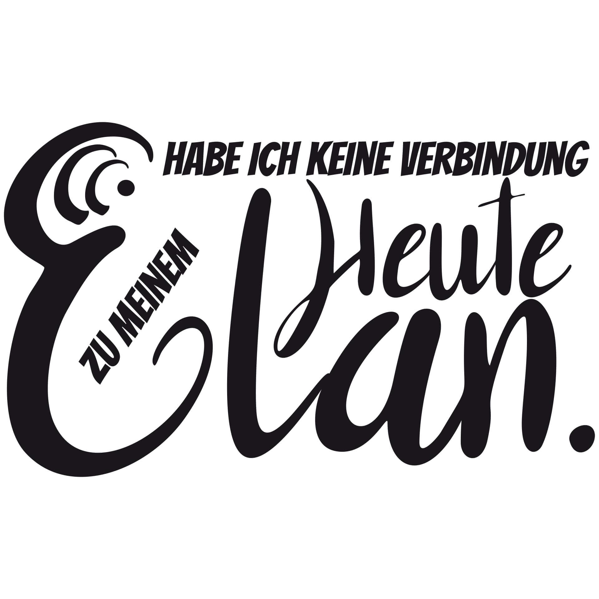 Wandtattoo Heute keine Verbindung zum Elan
