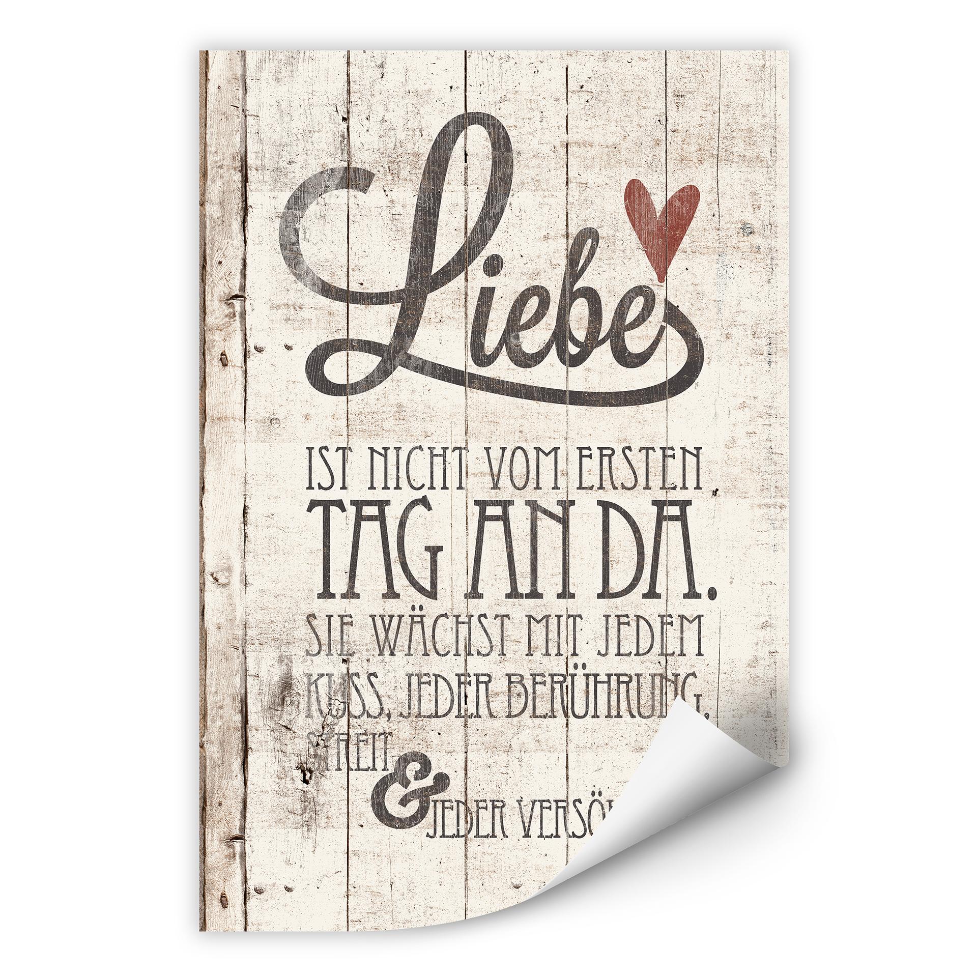 Wallprint Liebe ist nicht vom ersten Tag an da