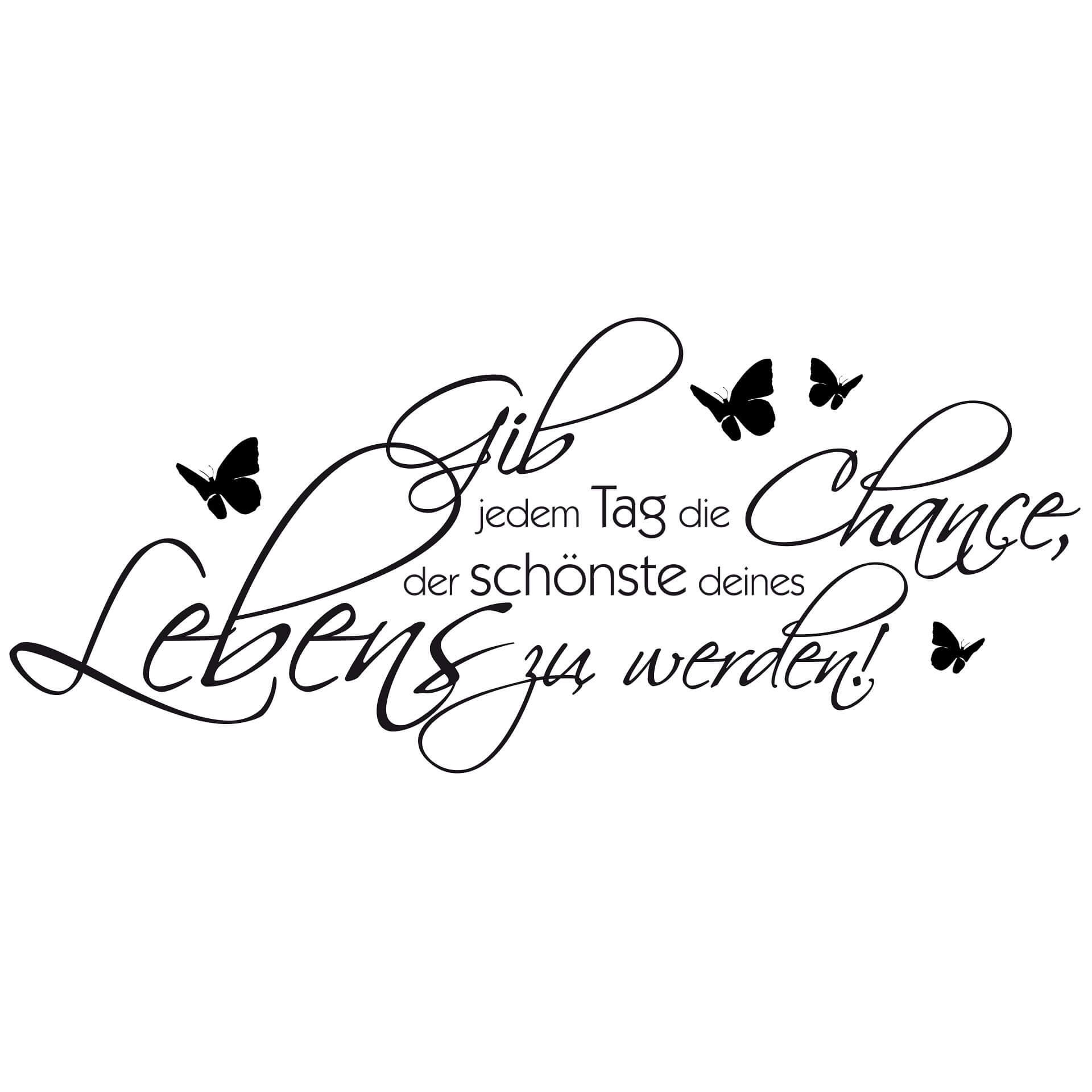 Wandtattoo - Wandspruch - Gib jedem Tag die Chance... 2