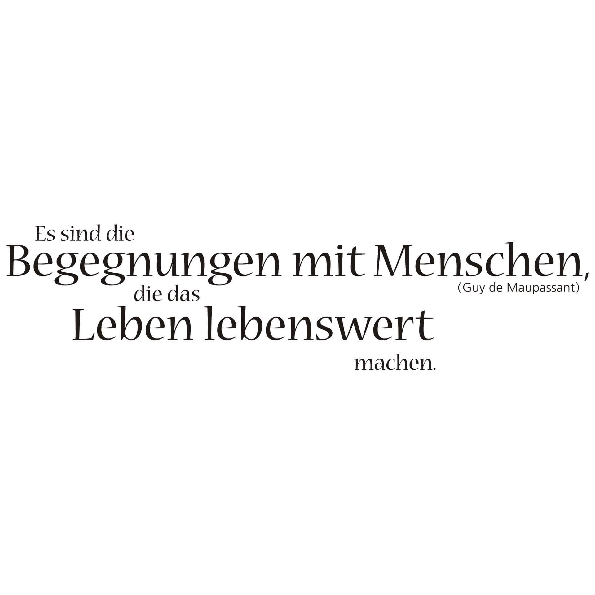 Wandtattoo Es sind die Begegnungen mit Menschen...