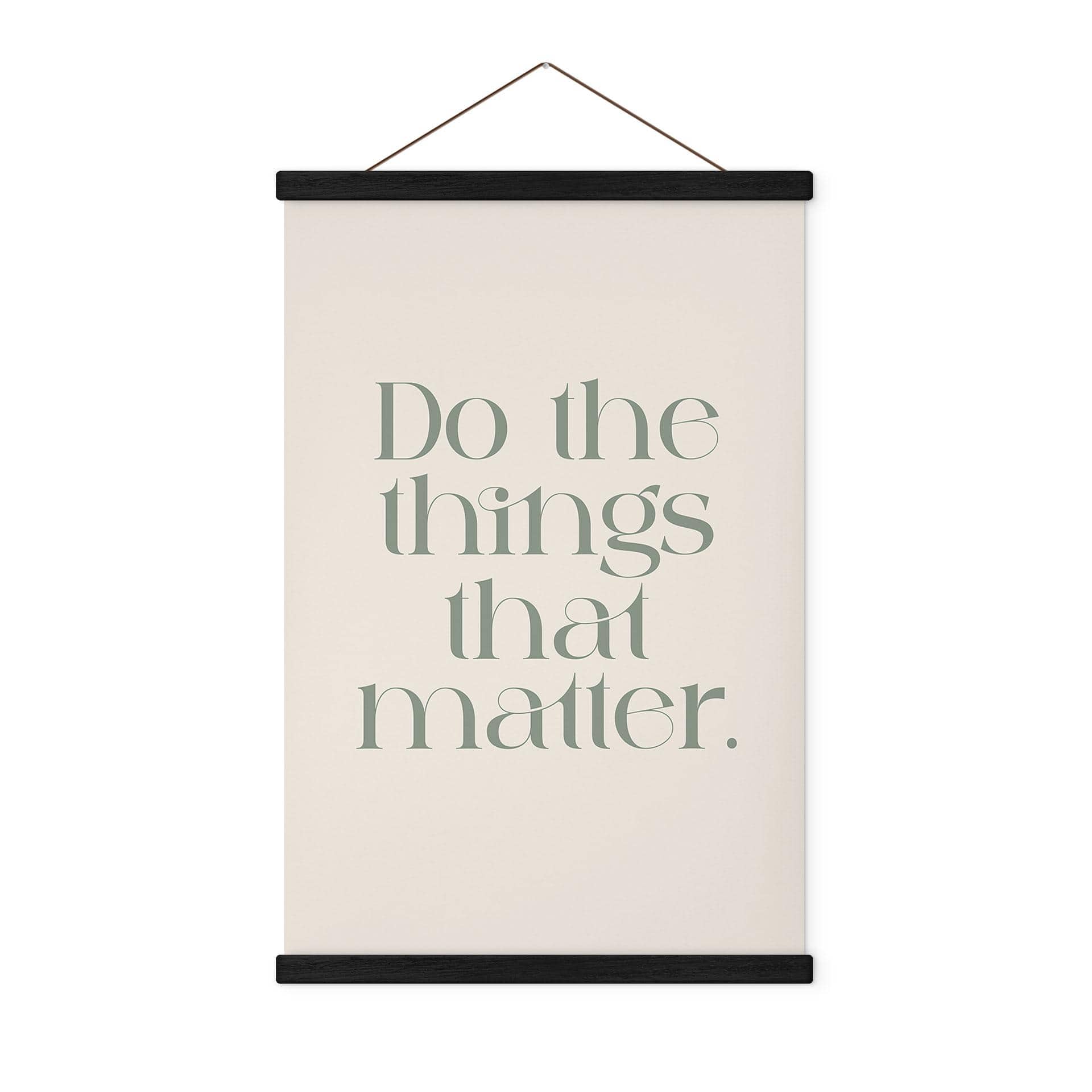 Tekstil plakat Gør de ting, der betyder noget - Prints by Ayleen