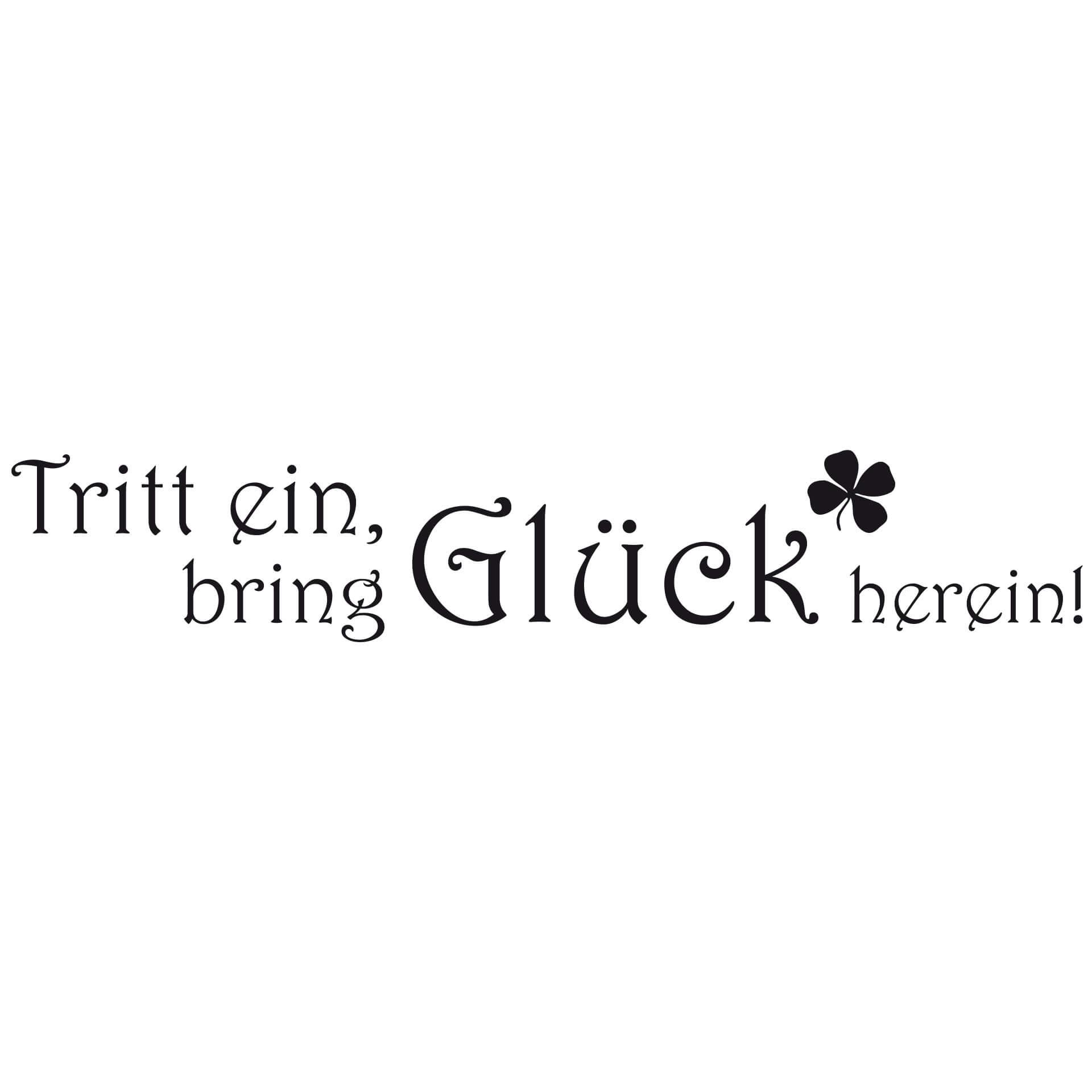 Wandtattoo Tritt ein bring Glück herein 2