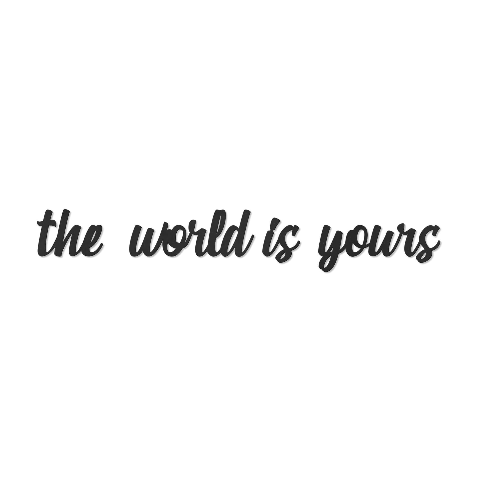 MDF - Holzdeko The world is yours