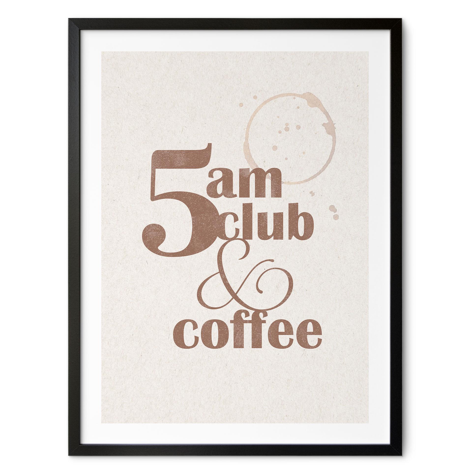 Plakat 5 am Club & Coffee | Kaffeslogan til café og køkken
