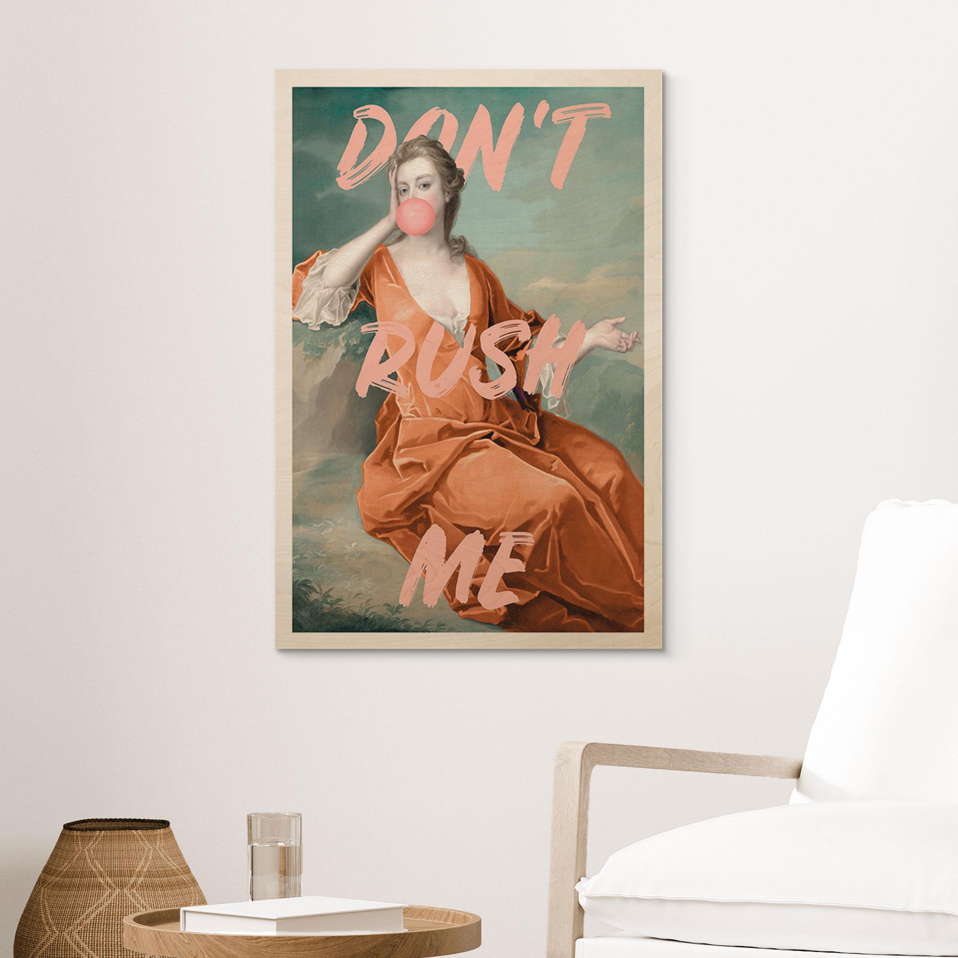 Træplakat Hertuginde Sarah Churchill: Don't rush me - Grace Digital Art
