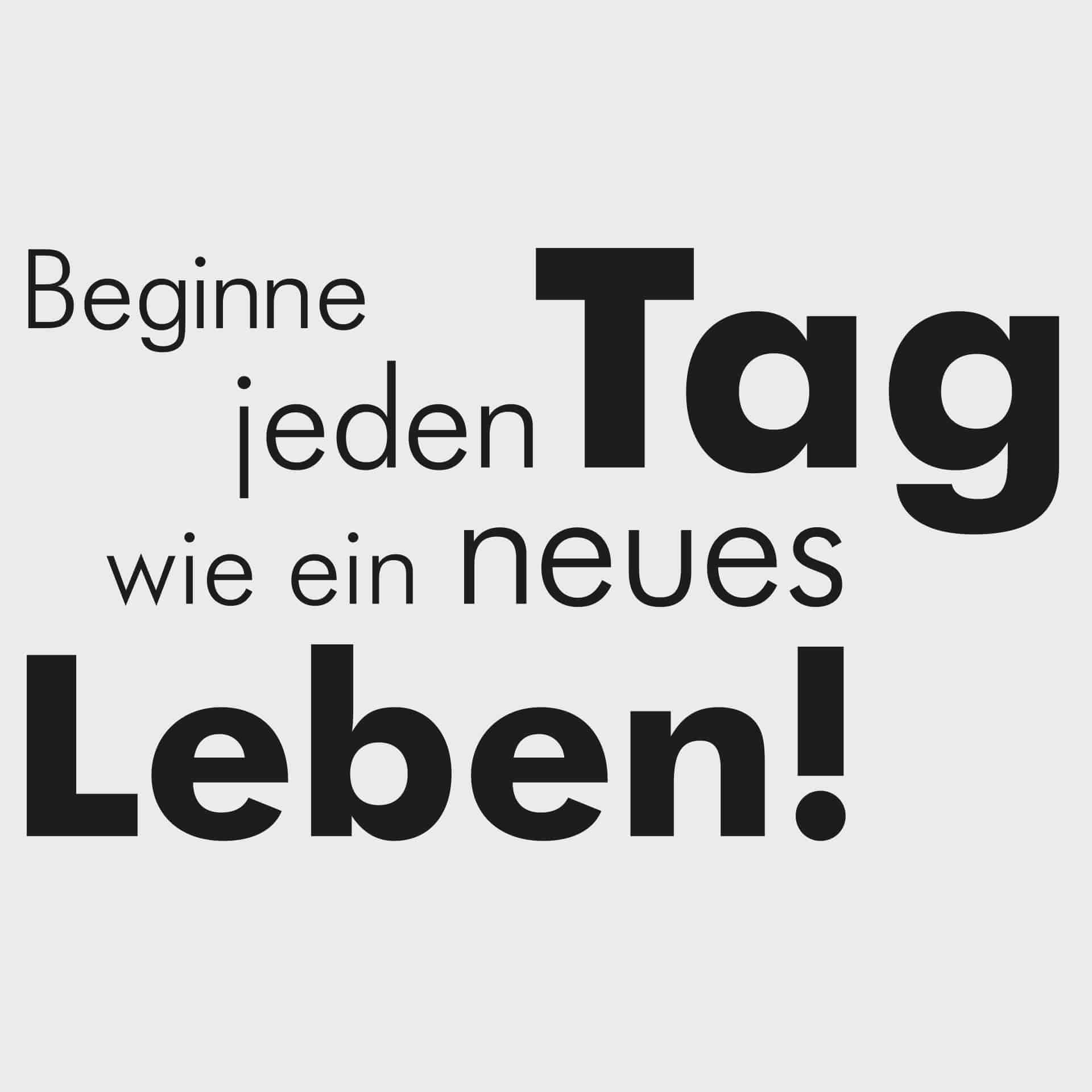 Wandtattoo Beginne jeden Tag 1