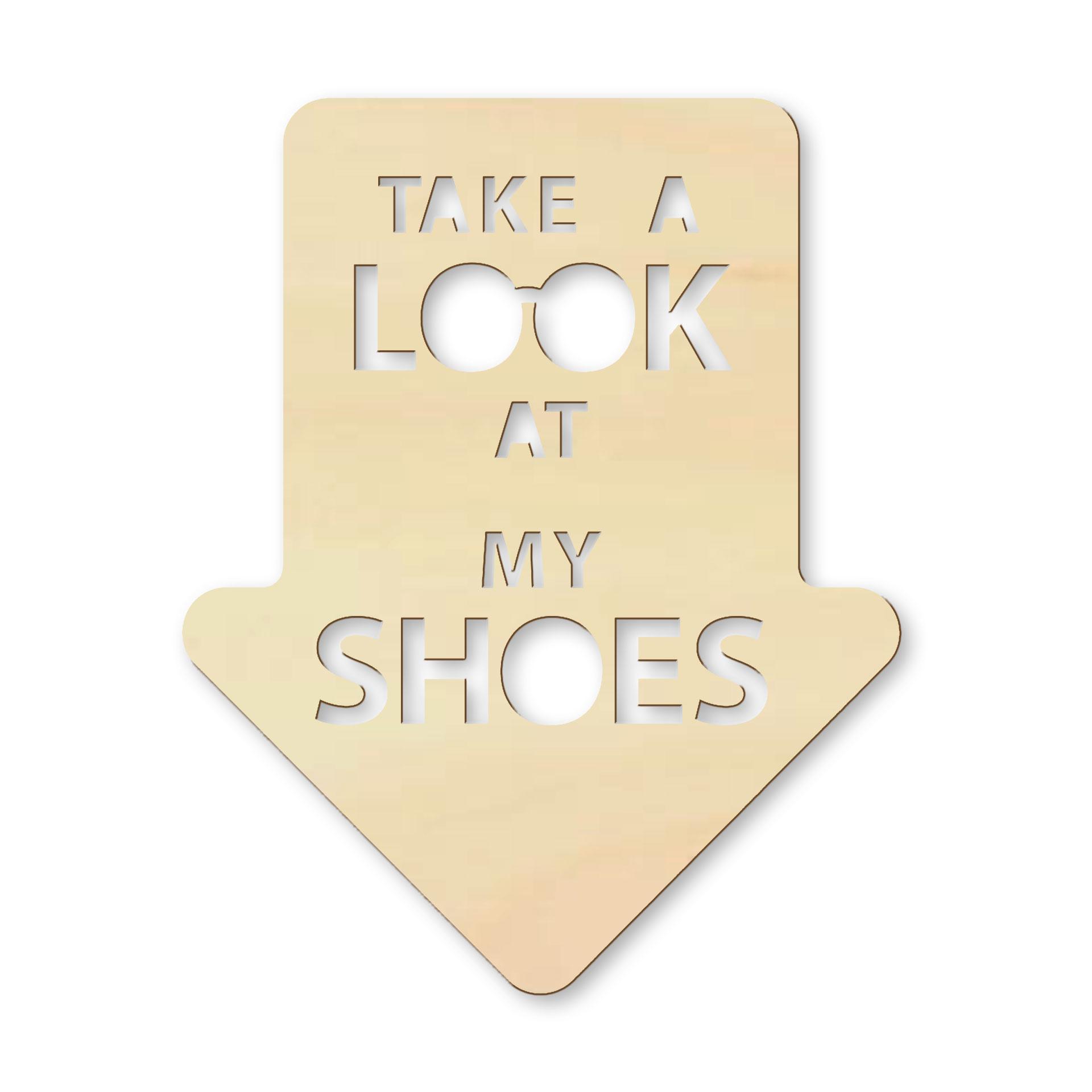 Scritta in legno - Look at my Shoes