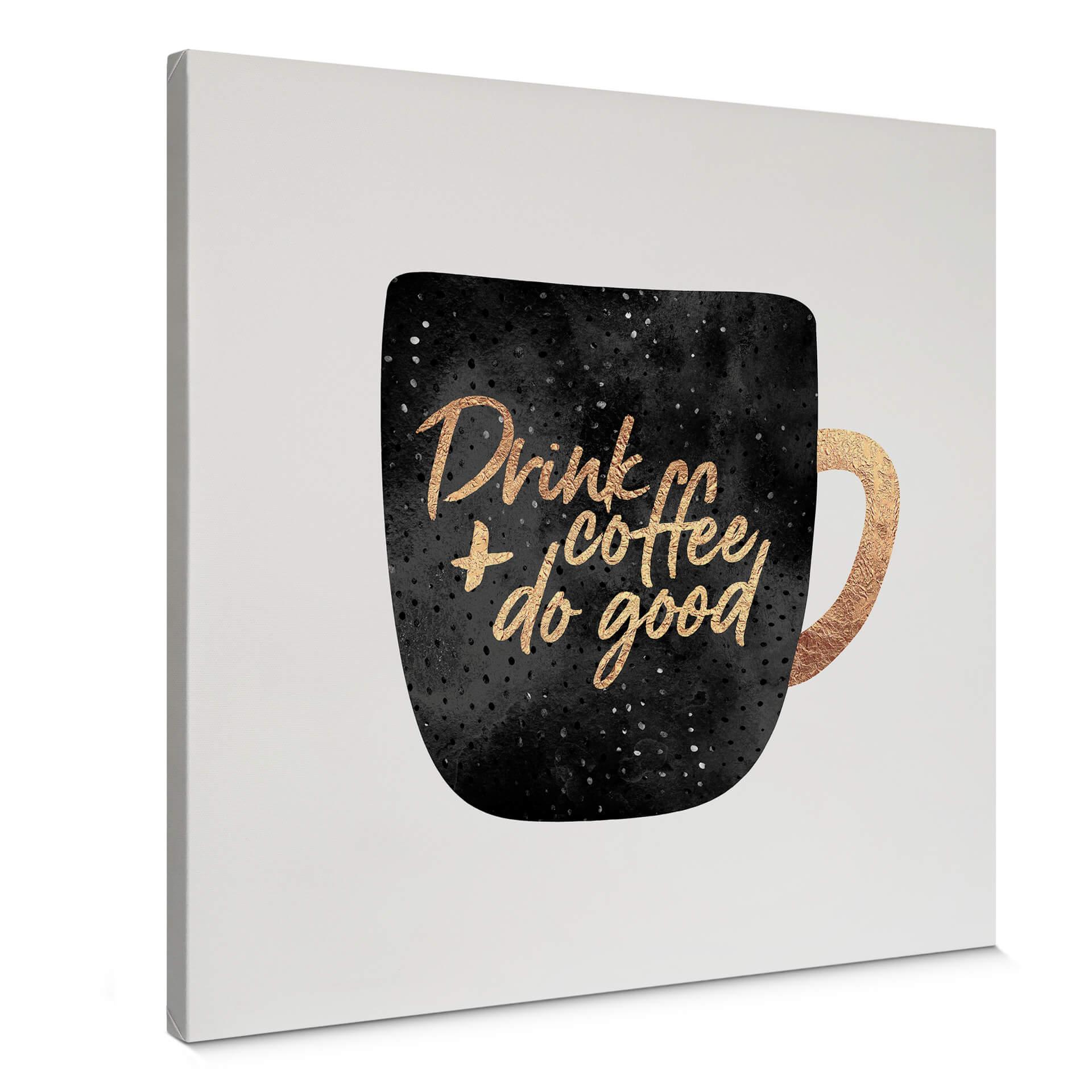 Canvastavla Fredriksson - Drick kaffe och gör gott - Fyrkant
