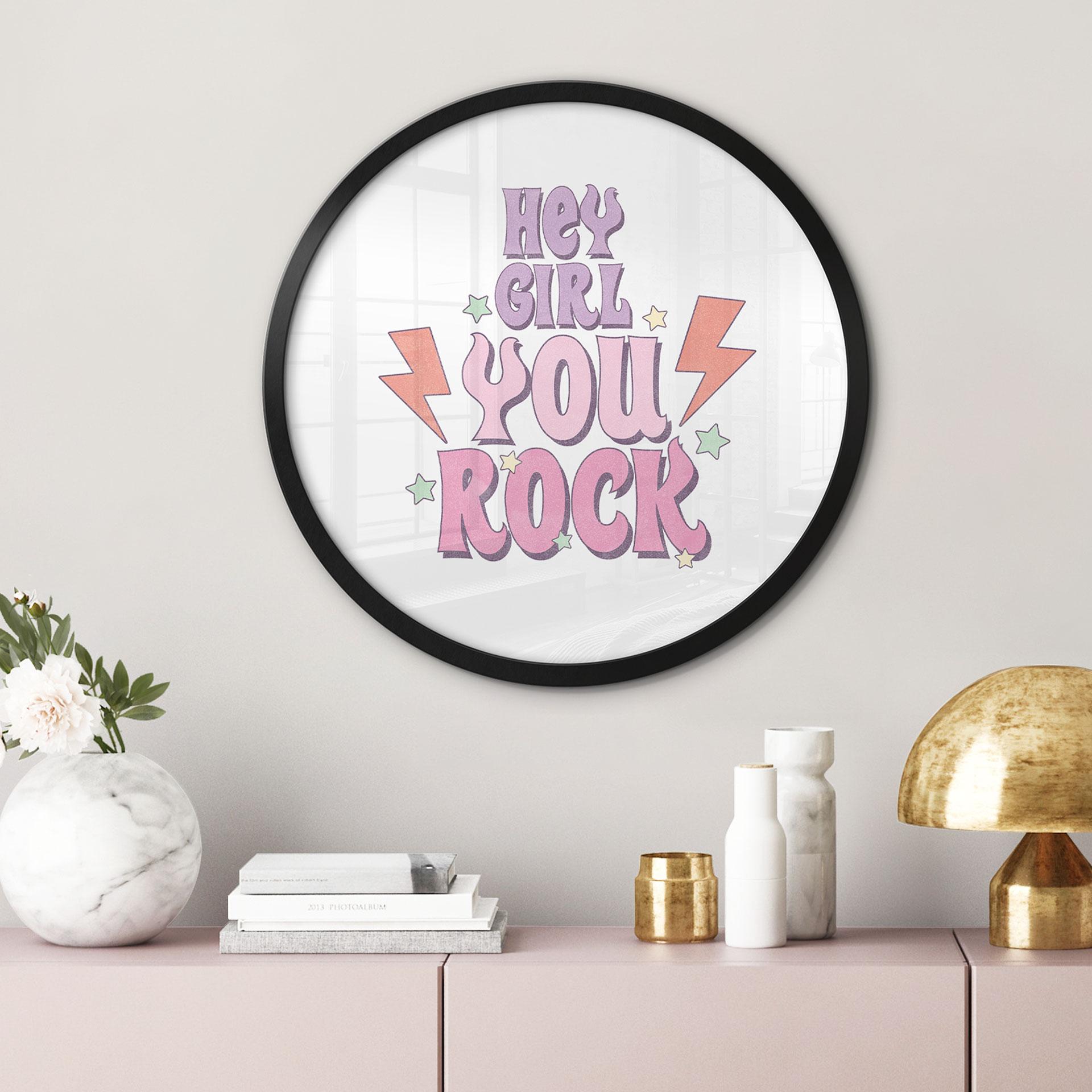 Plakat Hey girl you rock - Round