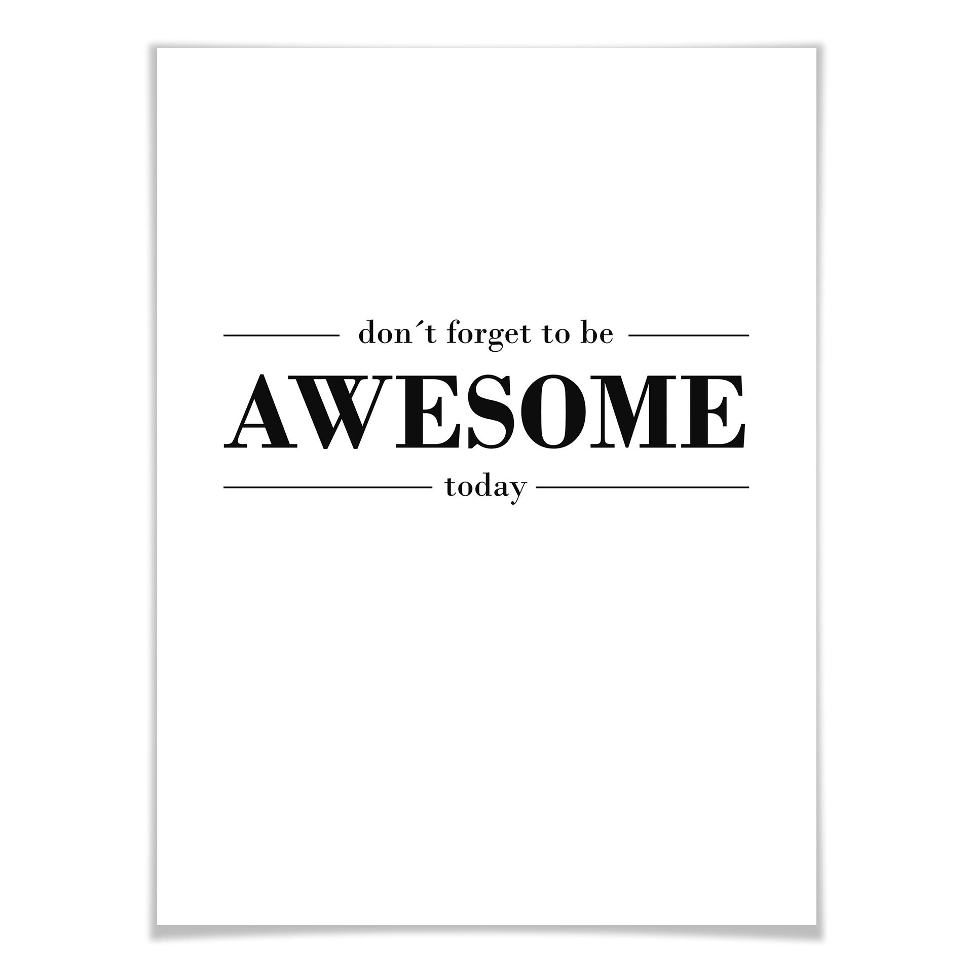 Plakat - Don´t forget to be awesome today