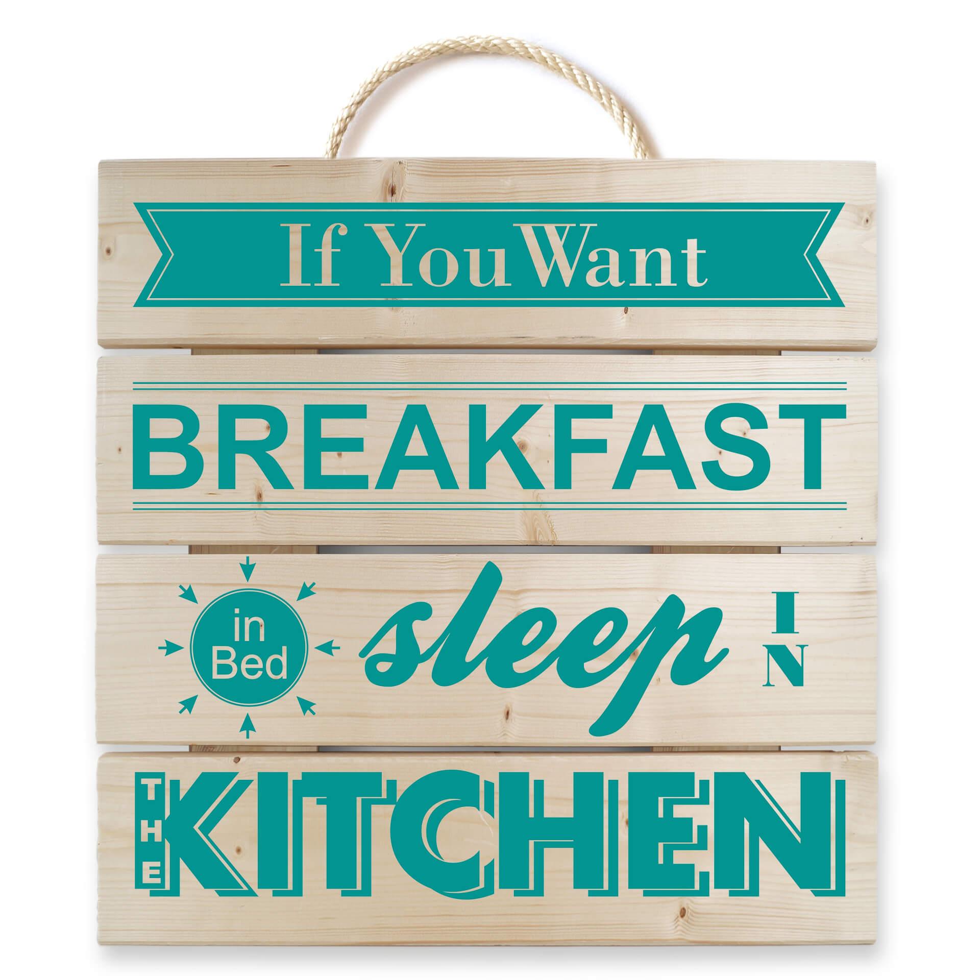 Holzbild If you want Breakfast -türkis-