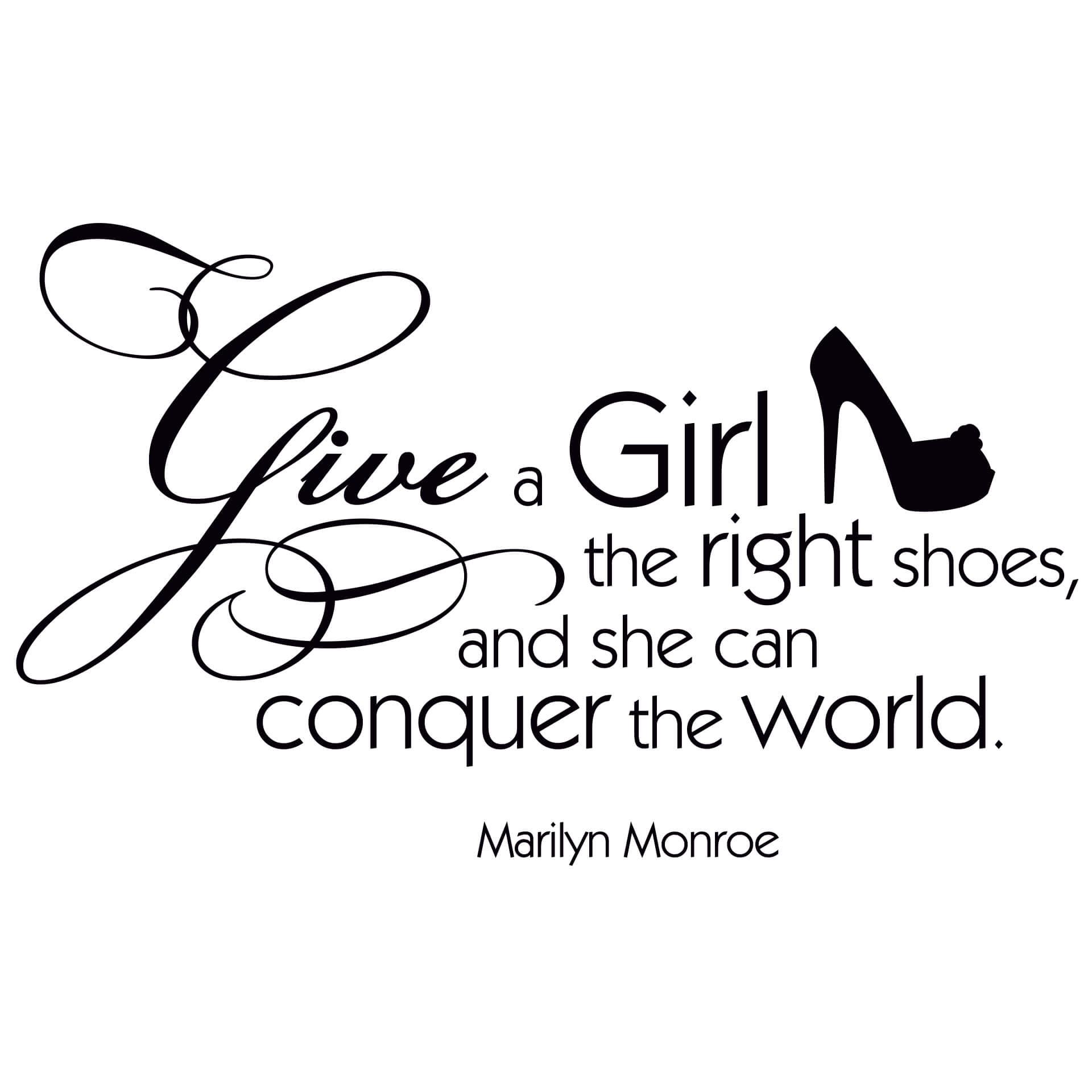 Muursticker Give a girl the right shoes...'