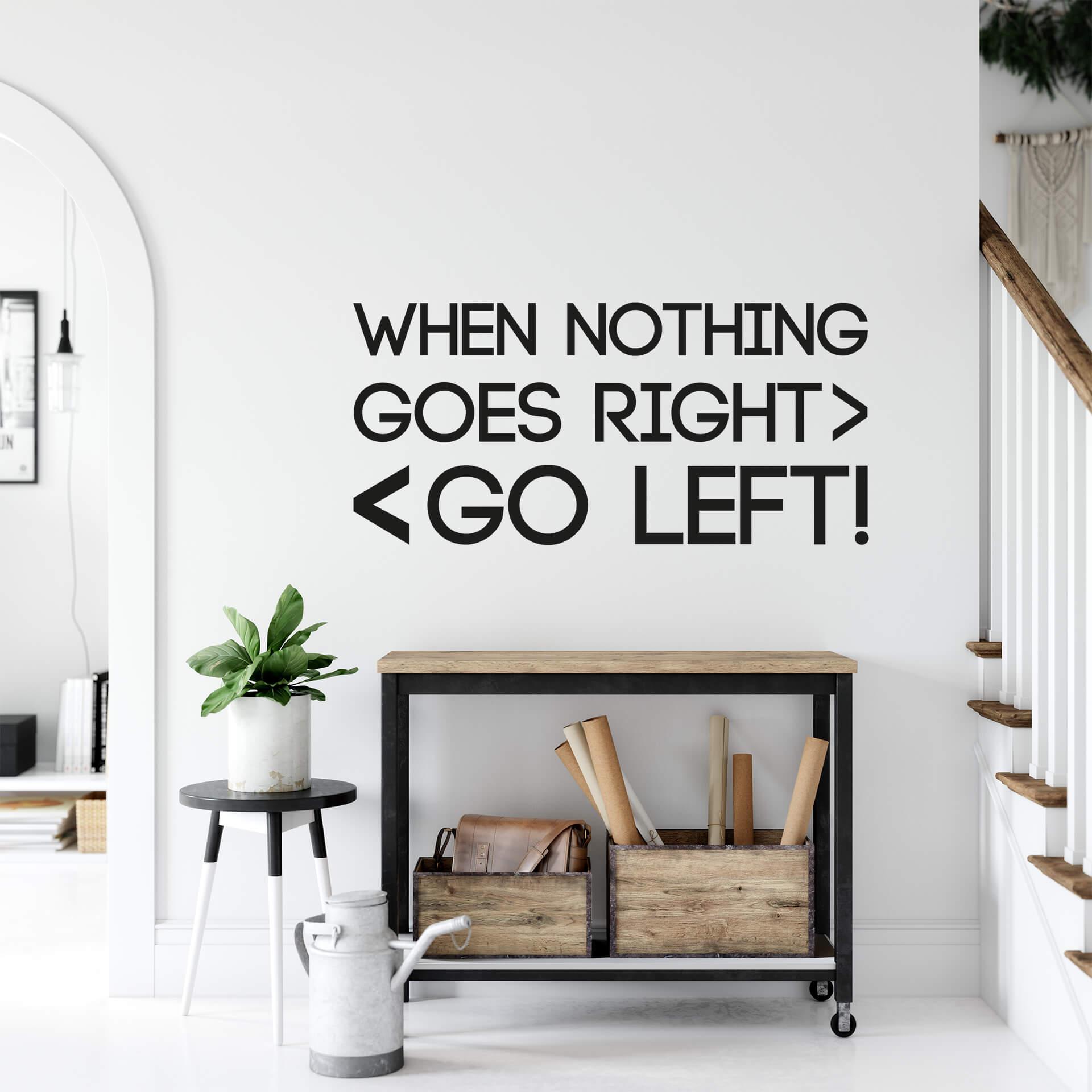 Wallsticker -  When nothing goes right...
