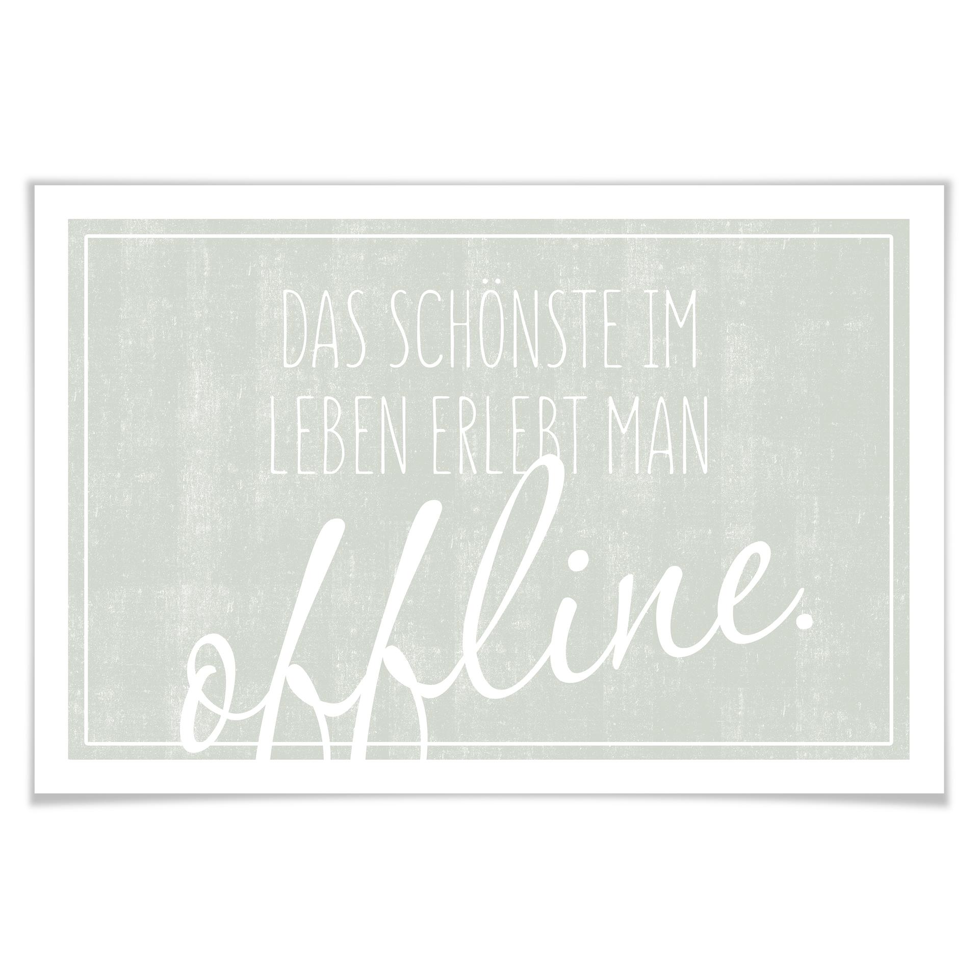 Poster Das Schönste im Leben erlebt man offline.