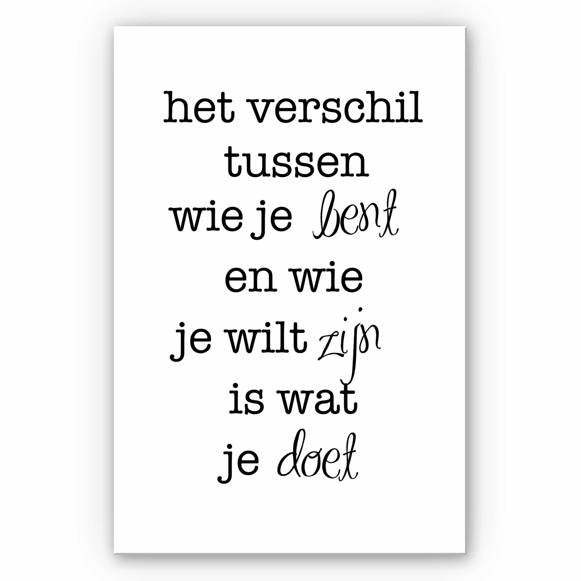 Wandbild Het verschil tussen wie je bent...