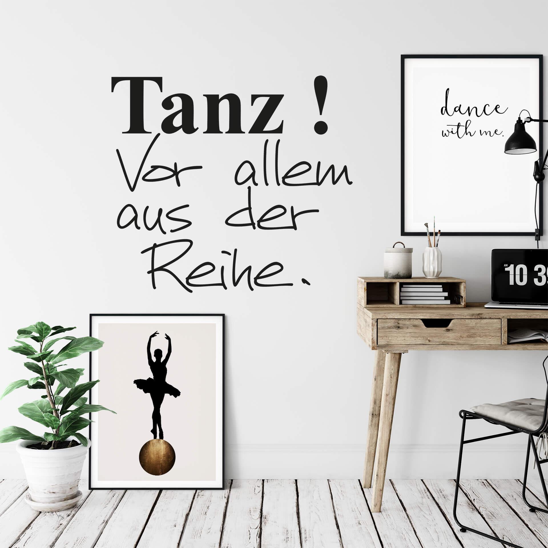 Wandtattoo - Tanz! Vor allem aus der Reihe