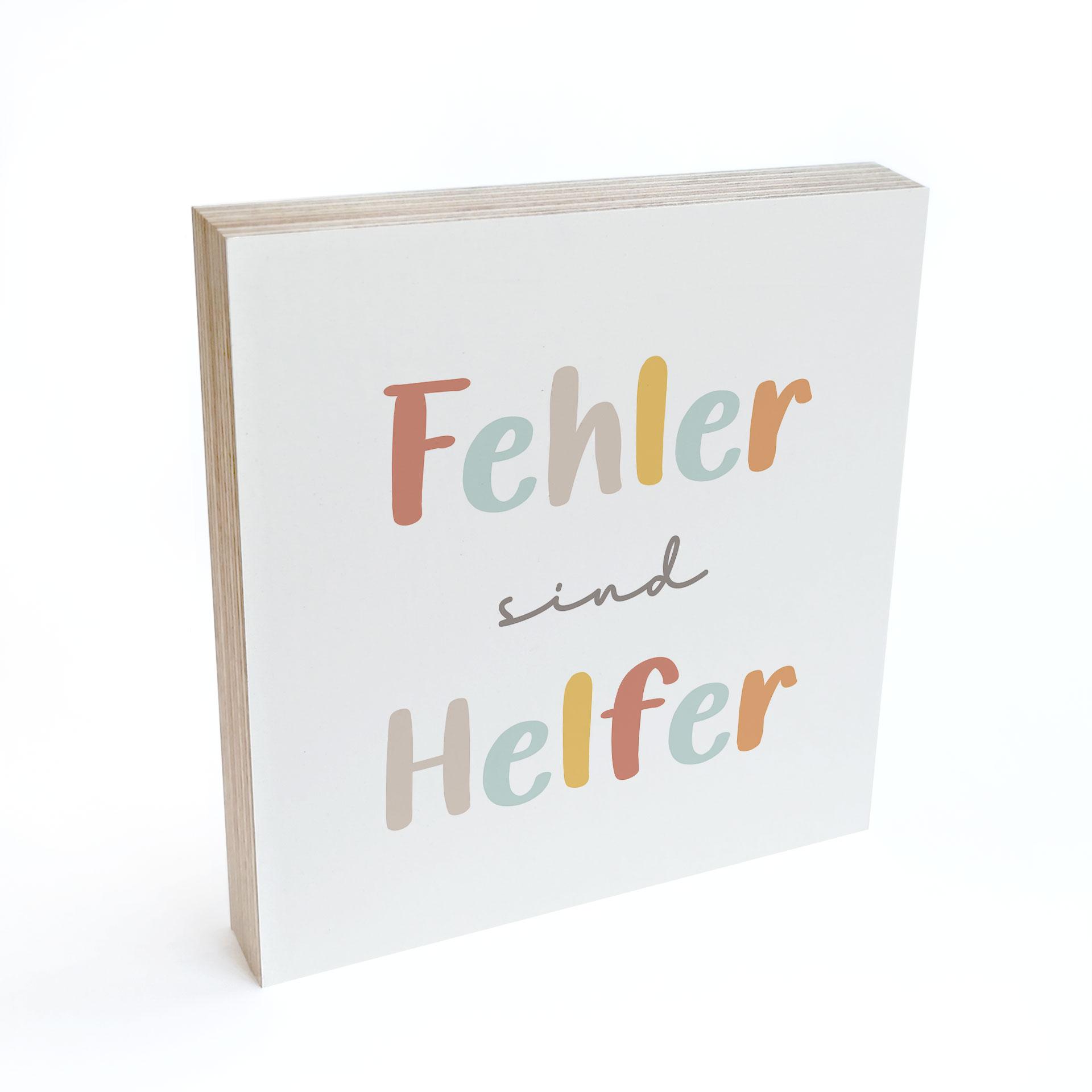 Holzbild zum Hinstellen - Mutmachspruch 'Fehler sind Helfer'