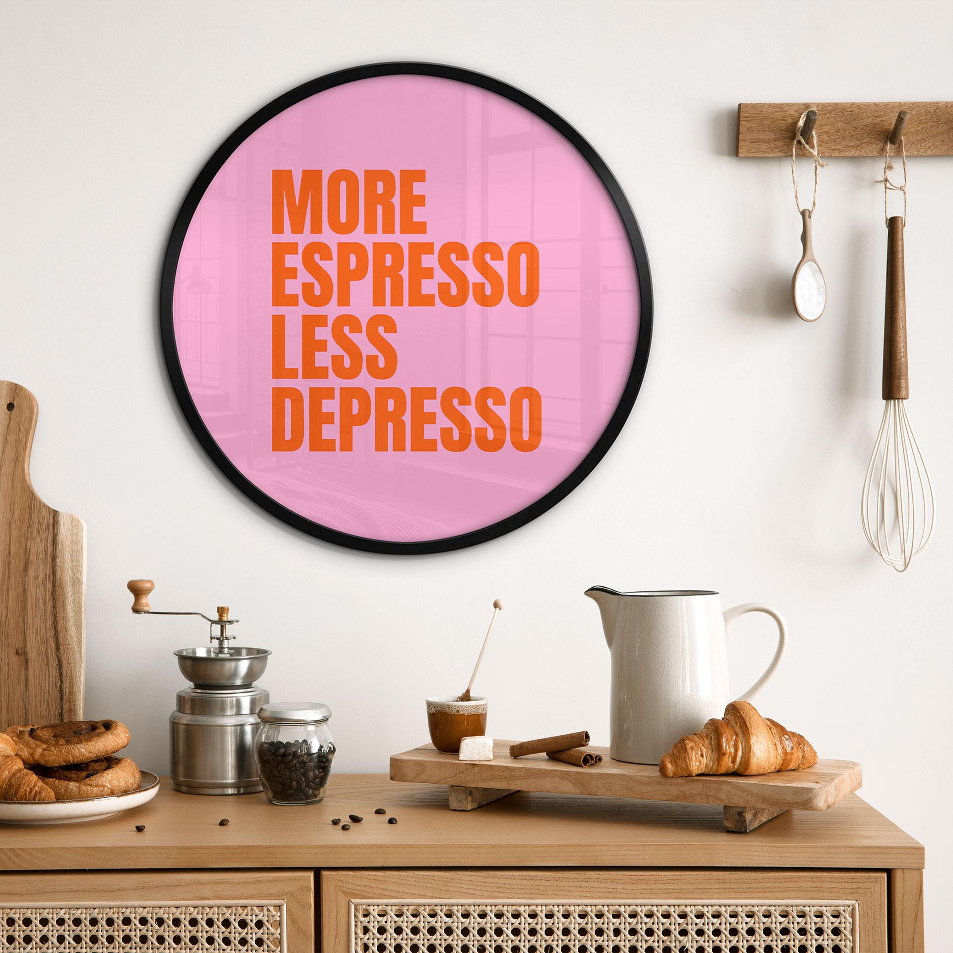 Plakat Więcej Espresso mniej Depresso - Fritsch - Okrągły
