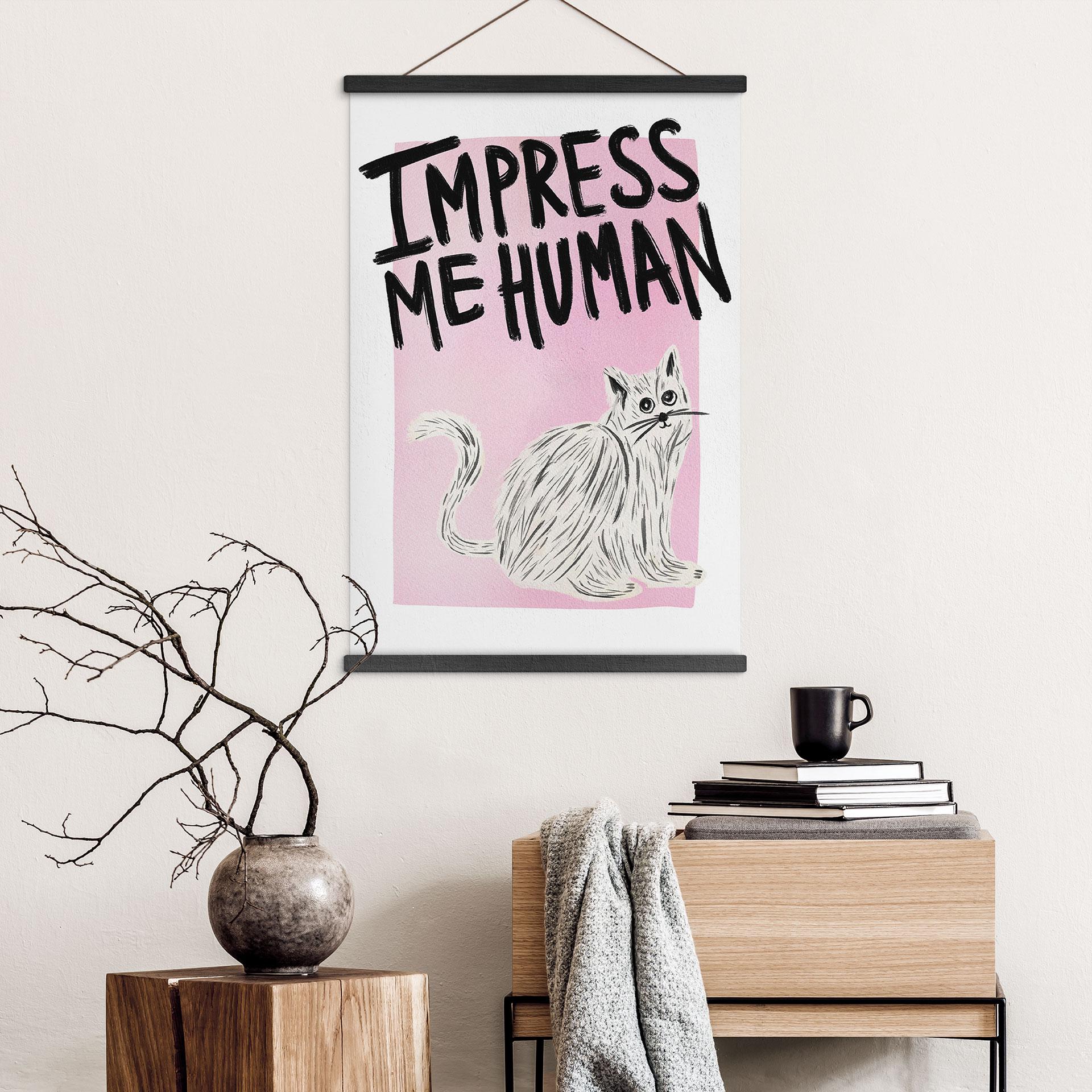 Tekstil plakat Kat: Impress me Human - Bloom