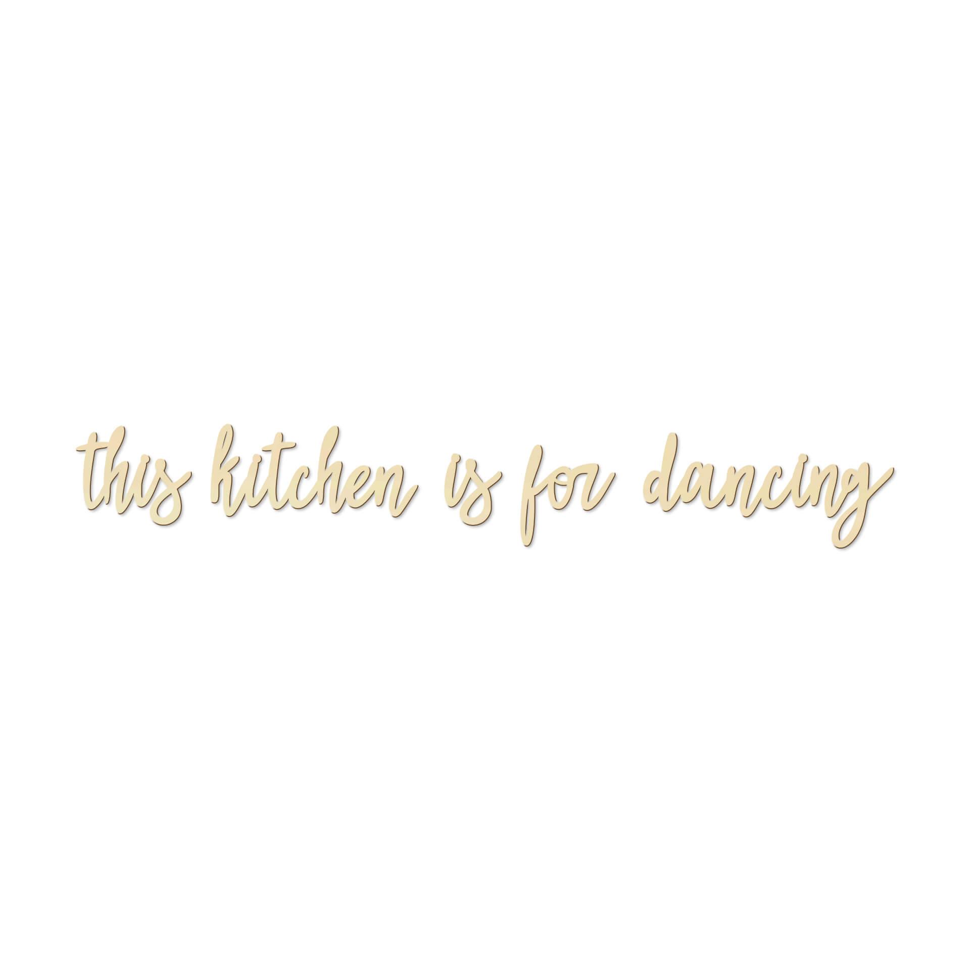 Scritta in legno - This kitchen is for dancing