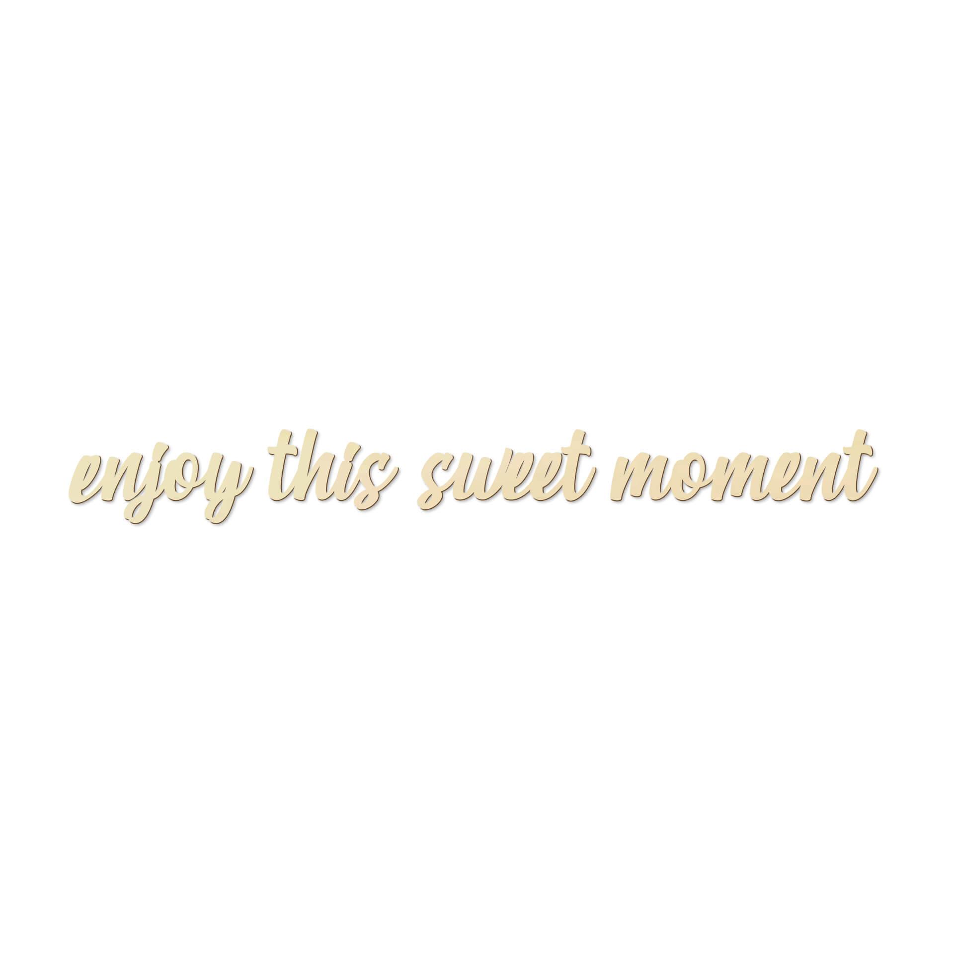 Decoratieletters - Populierenhout - Enjoy this sweet moment