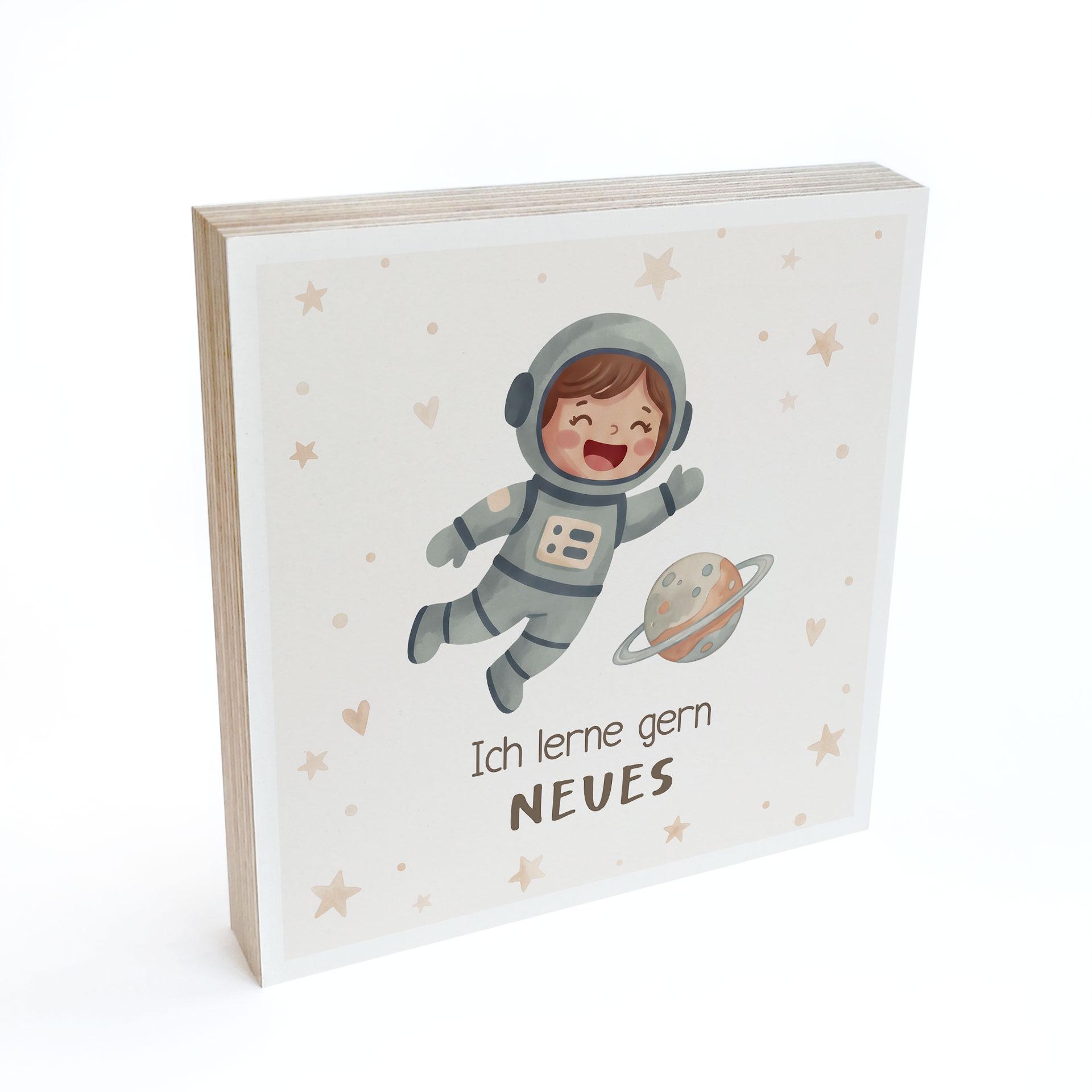 Holzbild zum Hinstellen - Astronautin mit Mutmachspruch 'Ich lerne gern Neues'