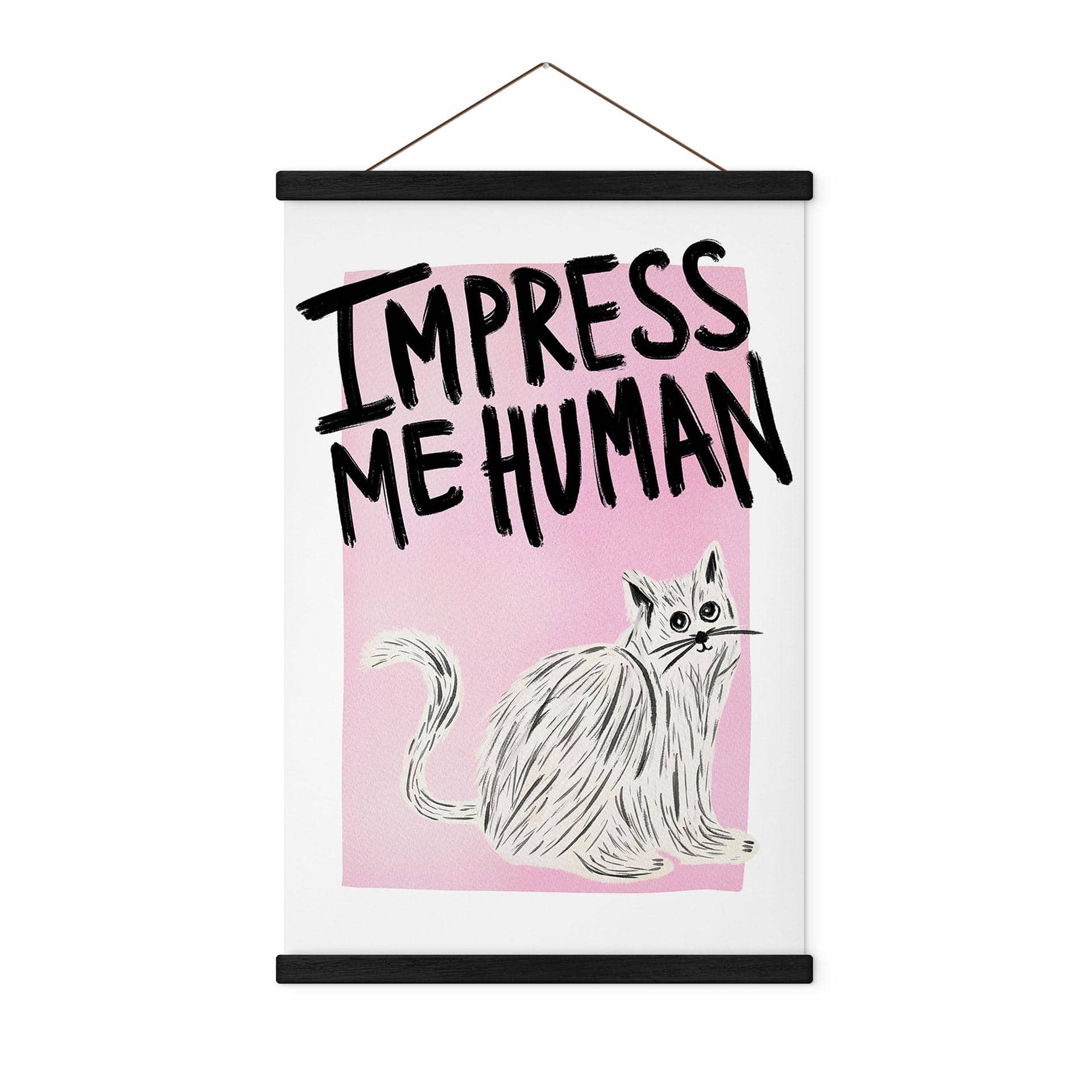 Tekstil plakat Kat: Impress me Human - Bloom