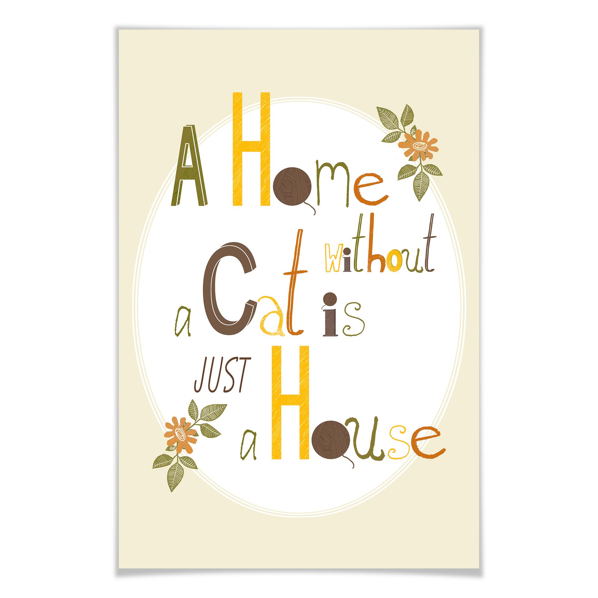 Poster - Loske - A home without a cat is just a house