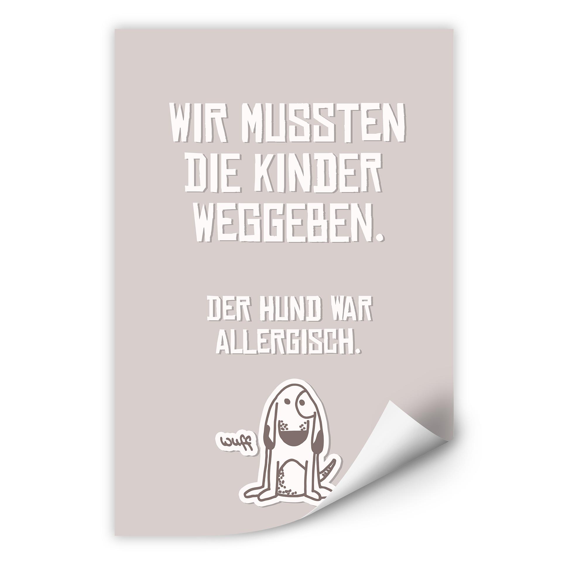 Wallprint Wir mussten die Kinder weggeben - Hund