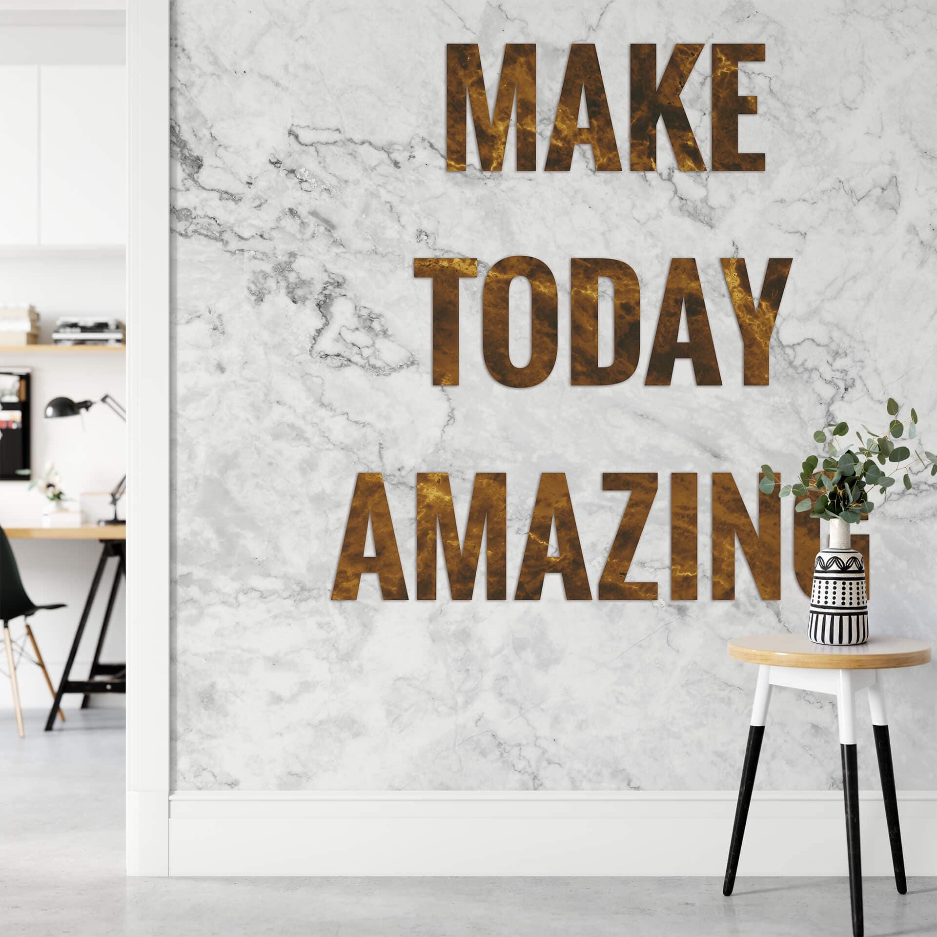 Fotobehang Make today amazing