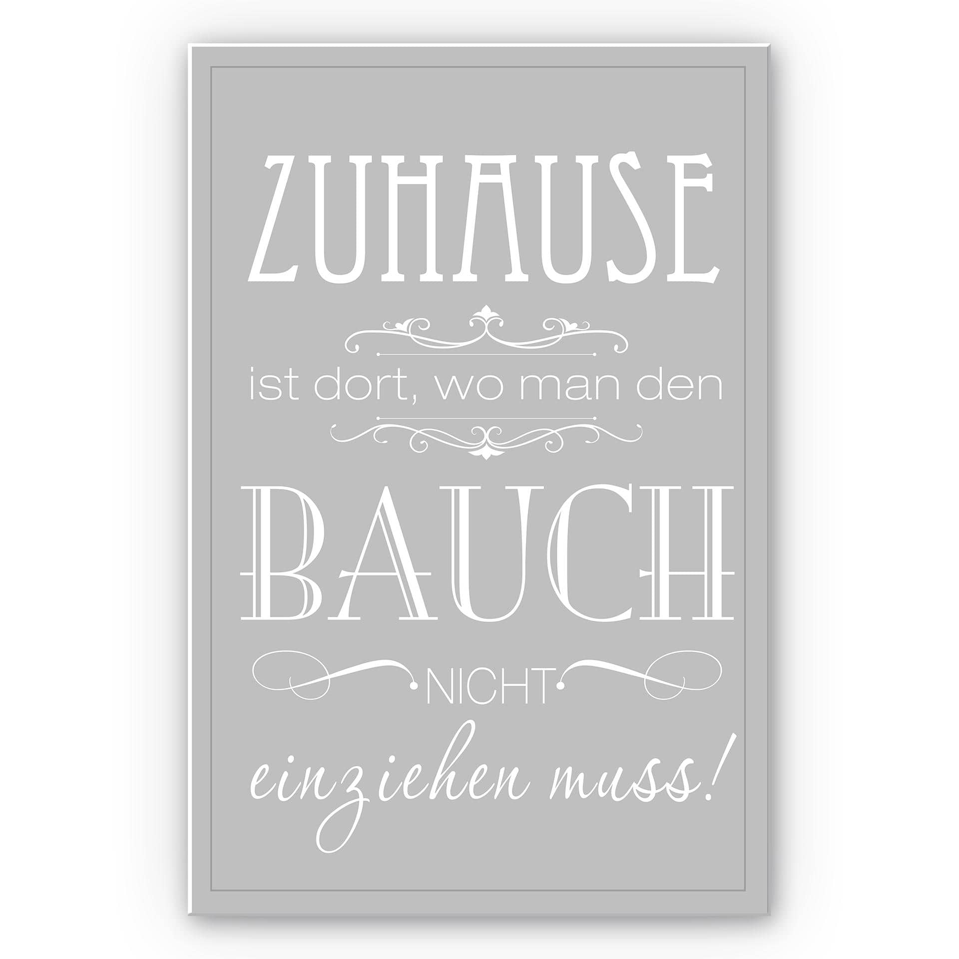 Wandbild Zuhause ist, wo man den Bauch nicht einziehen muss