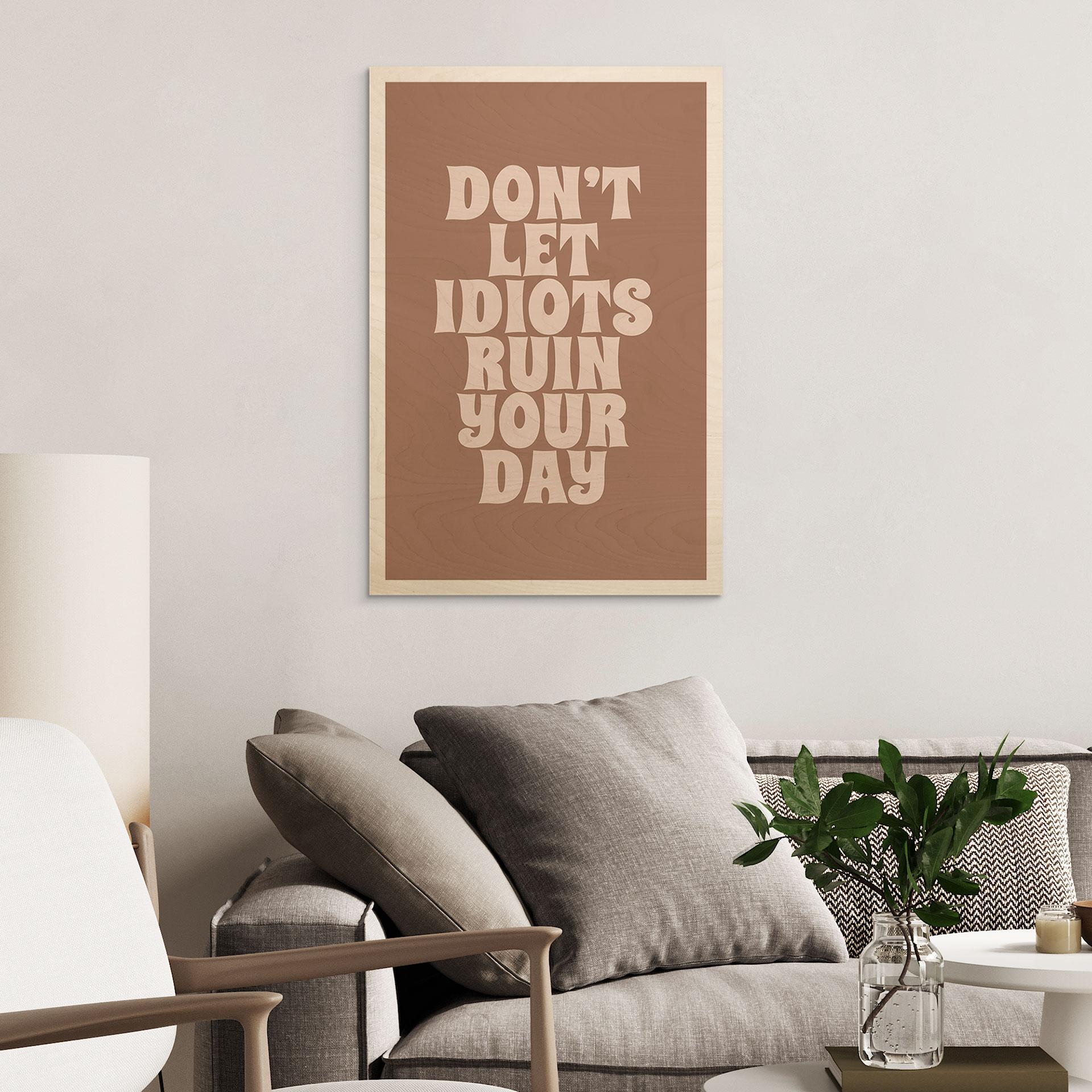Billede af træ Lad ikke idioter ødelægge din dag - Prints by Ayleen