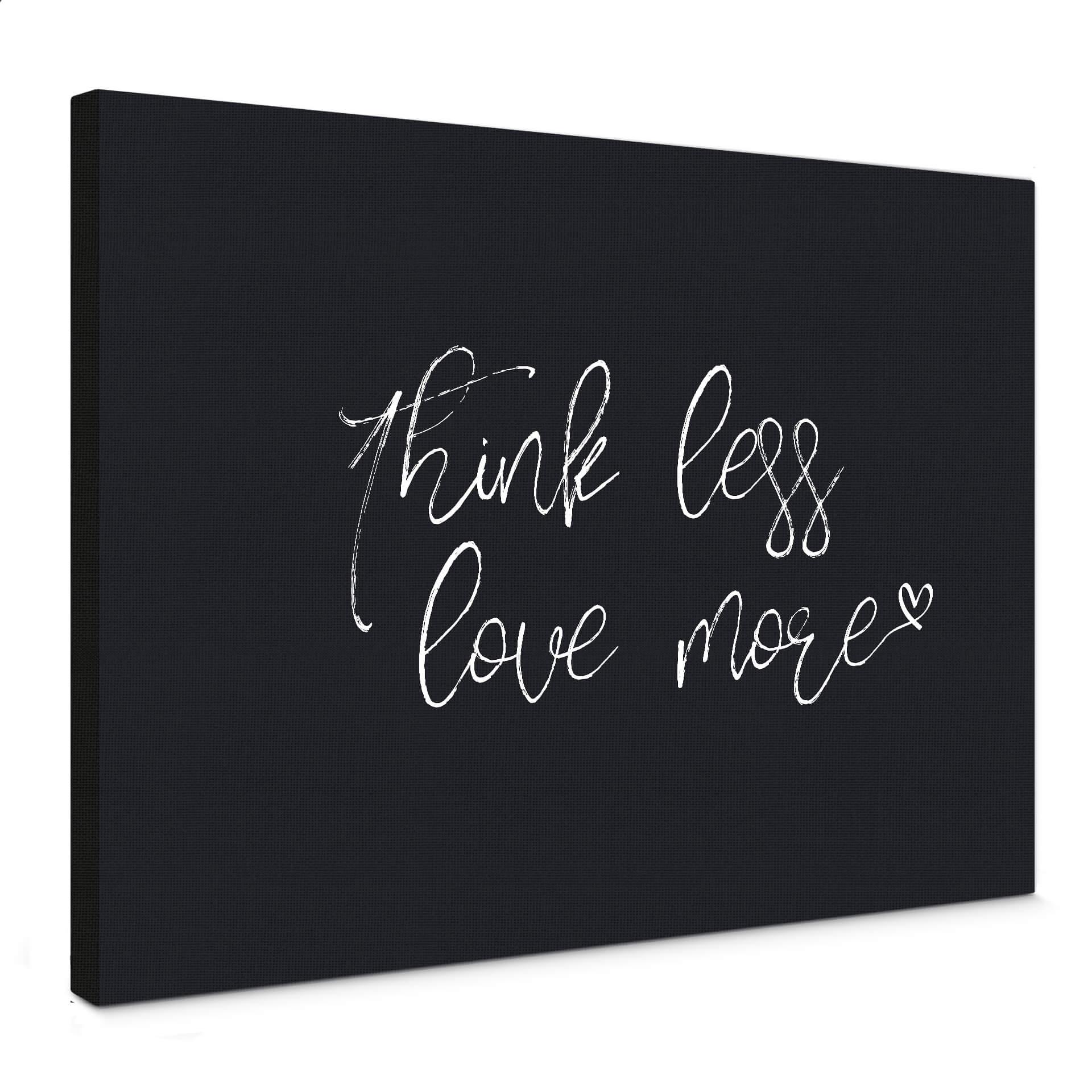 Lienzo Think less love more - blanco y negro