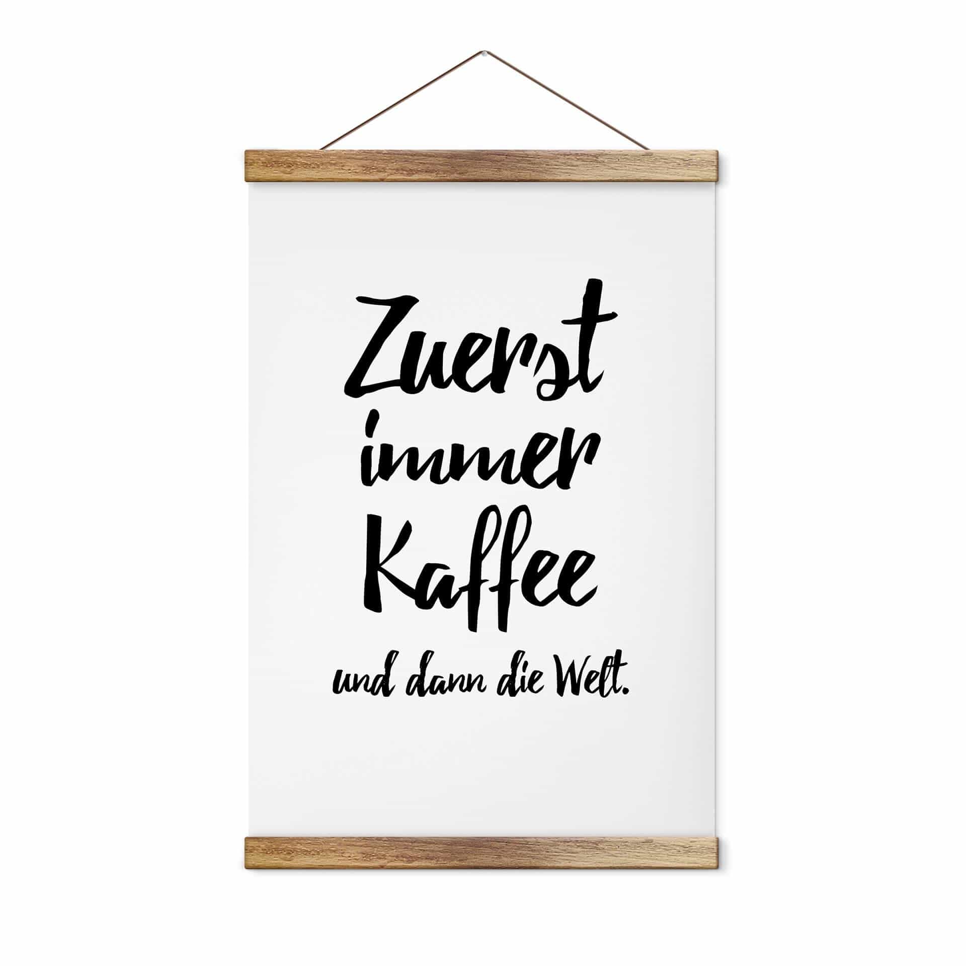 Affiche textile Zuerst immer Kaffee und dann die Welt