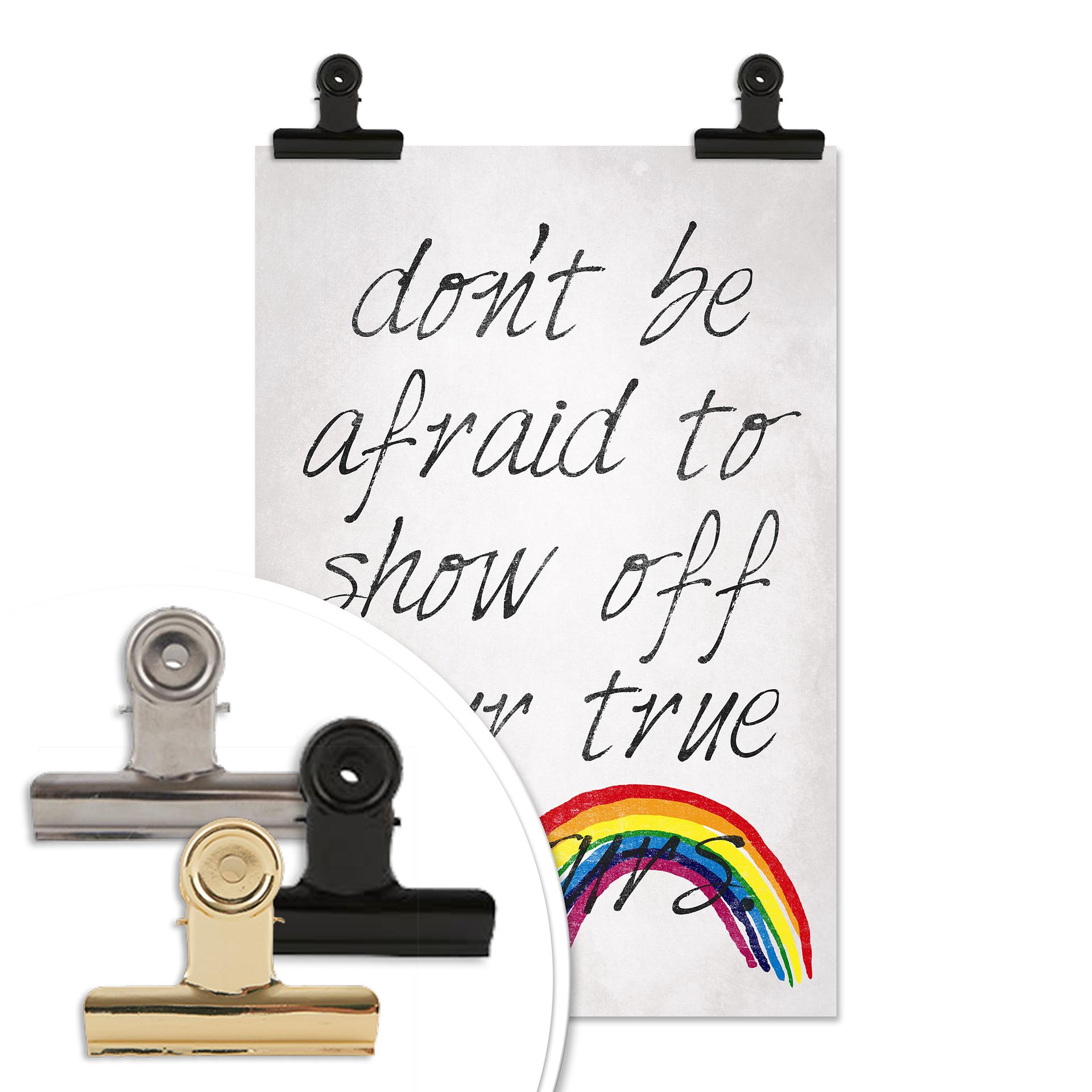 Poster Don't be afraid to show off your true colours