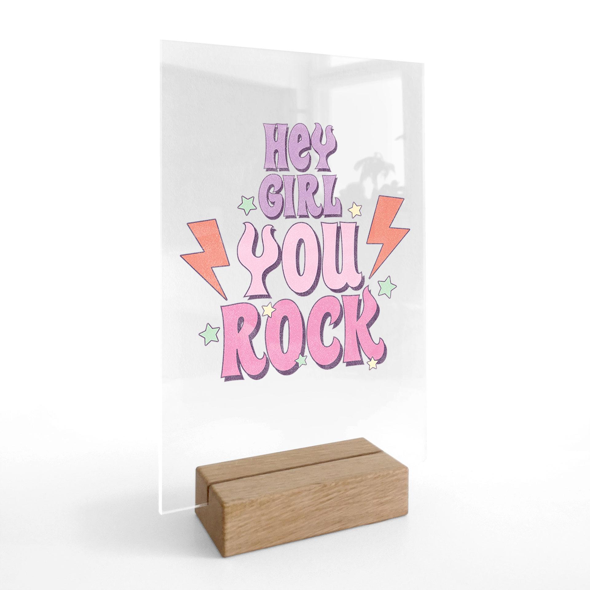 Borddisplay Hey girl you rock