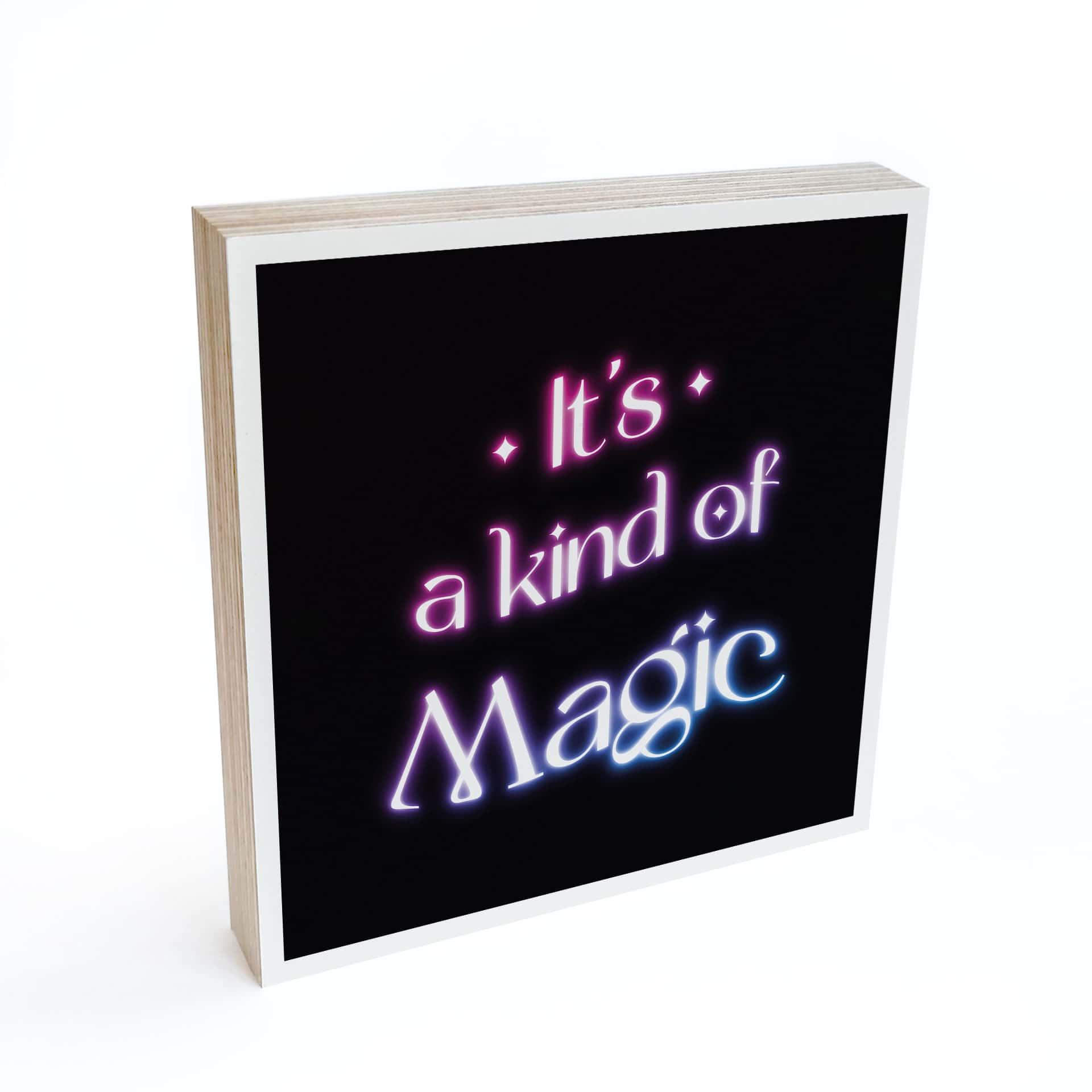 Træ dekoration blok Songtext - It's a kind of magic
