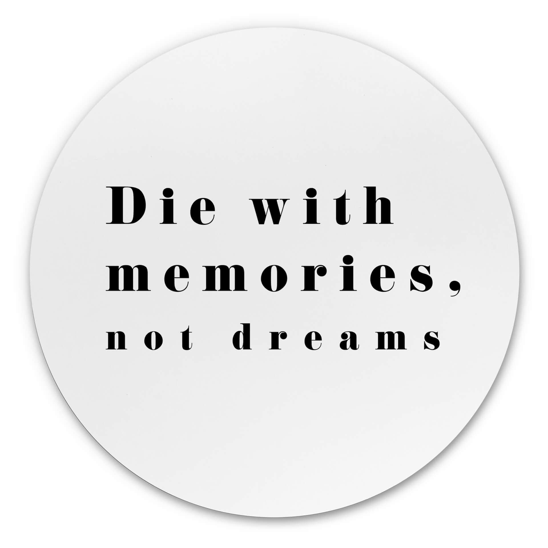 Tableau sur alu-Dibond rond 1X Studio - Die with memories