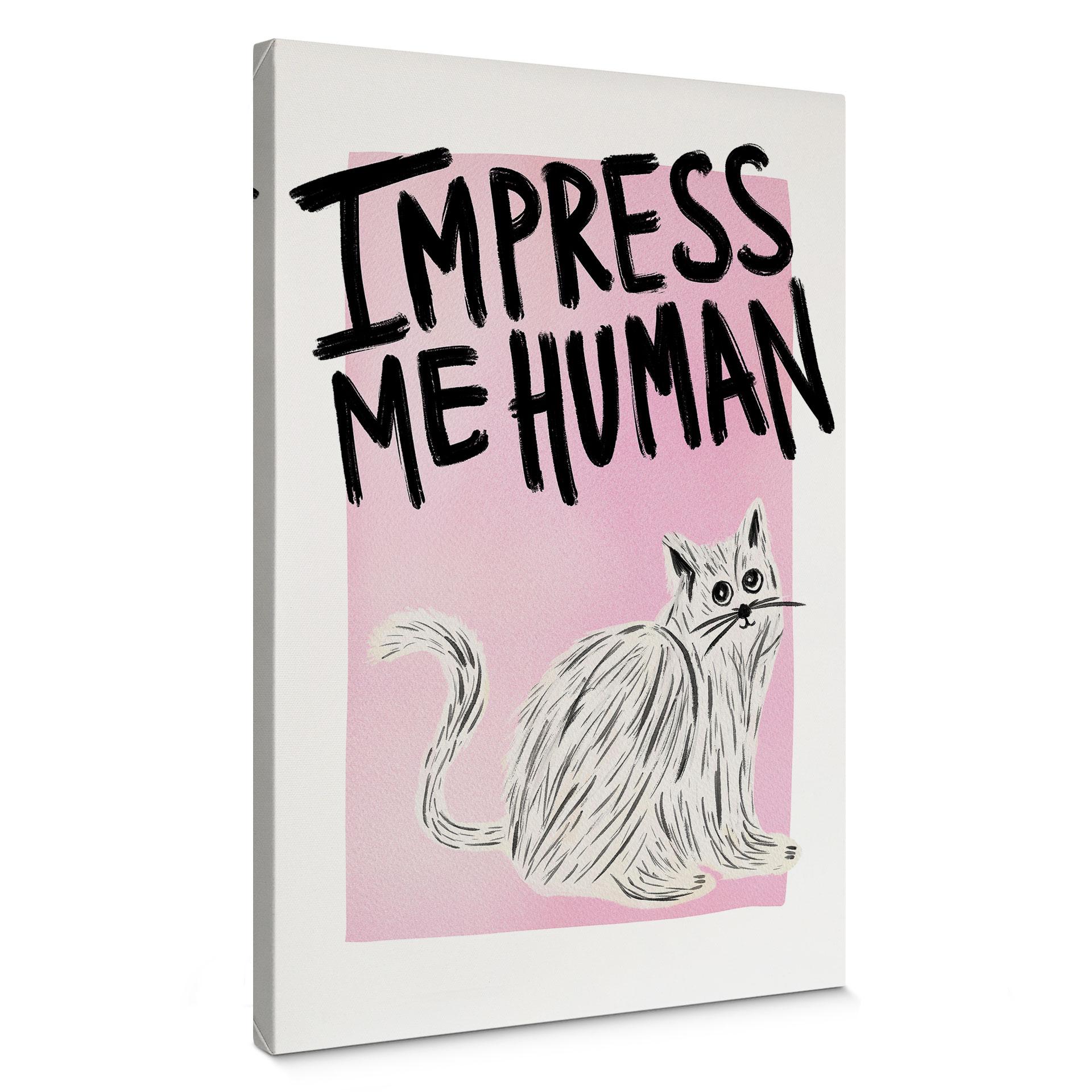 Lærredsprint - Kat: Impress me Human - Bloom