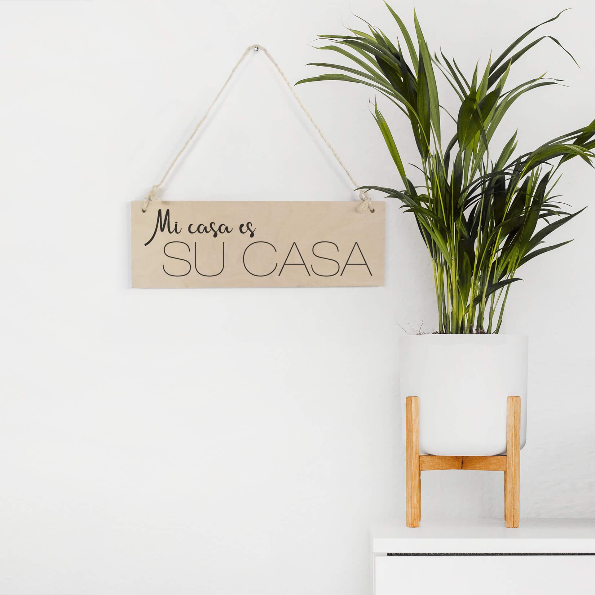 Houten Bordje - Mi casa es su casa