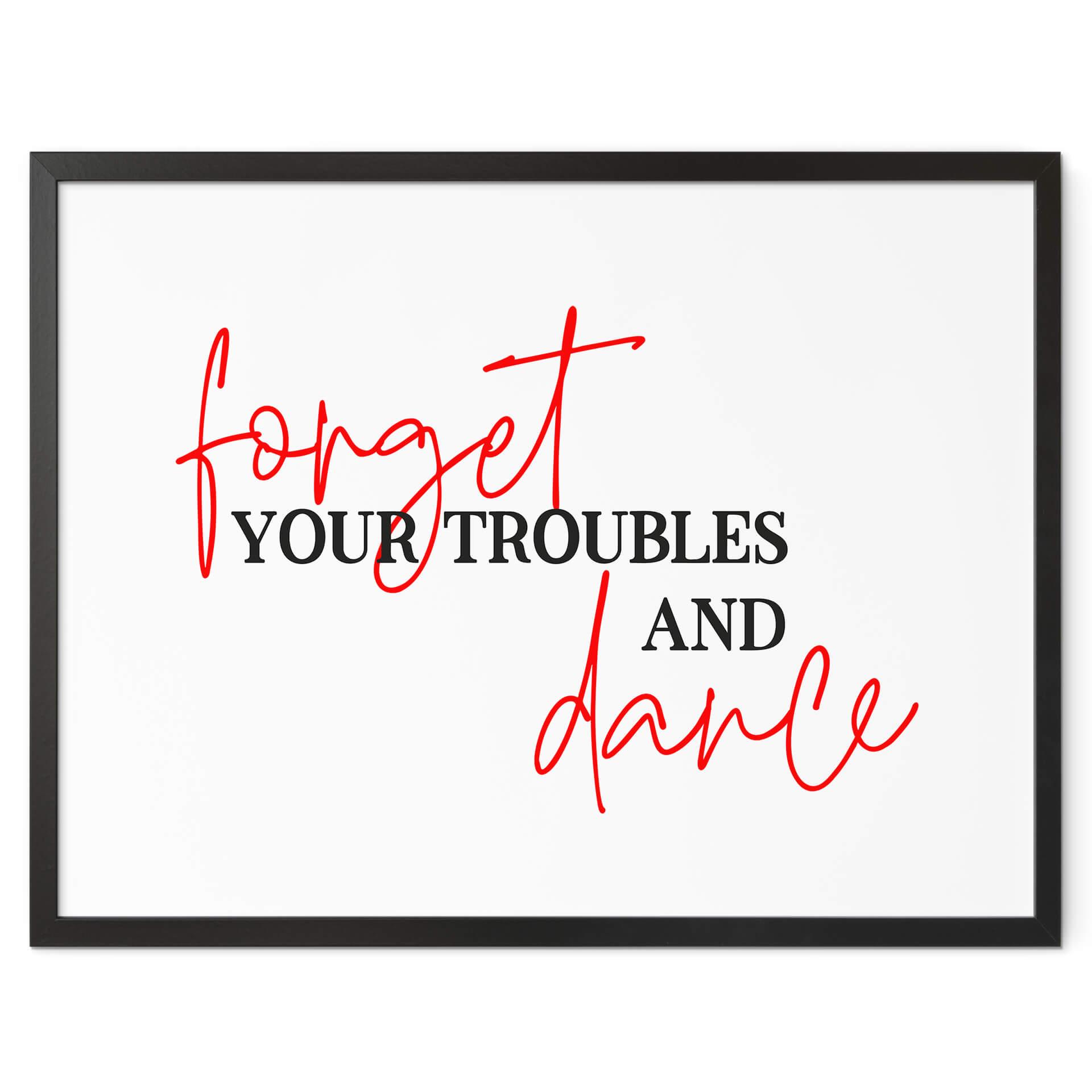 Póster Olvida tus problemas y baila