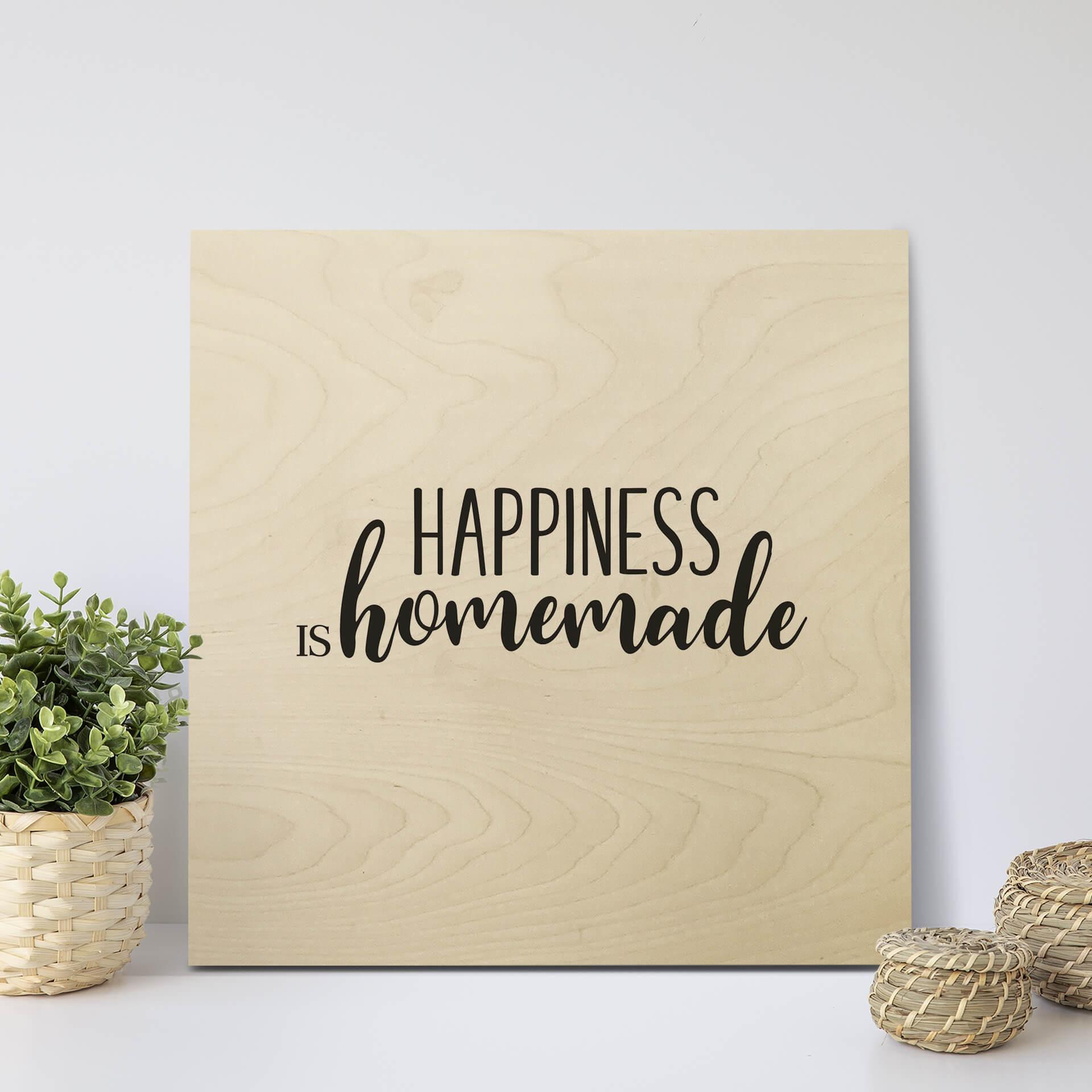 Plakat drewniany Happiness is homemade 02 - Square
