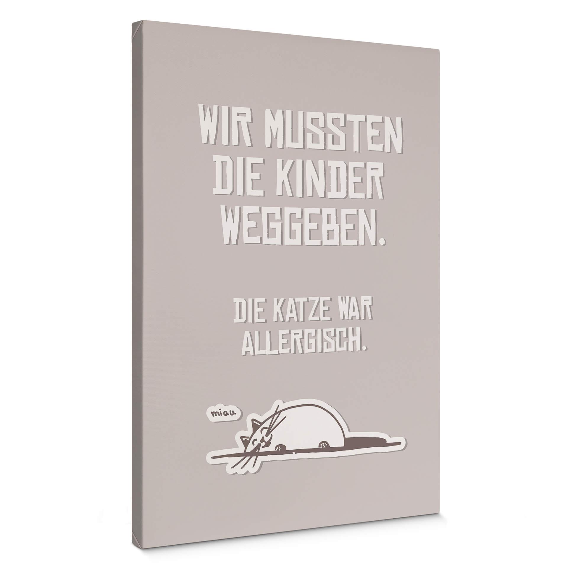Leinwandbild Wir mussten die Kinder weggeben - Katze