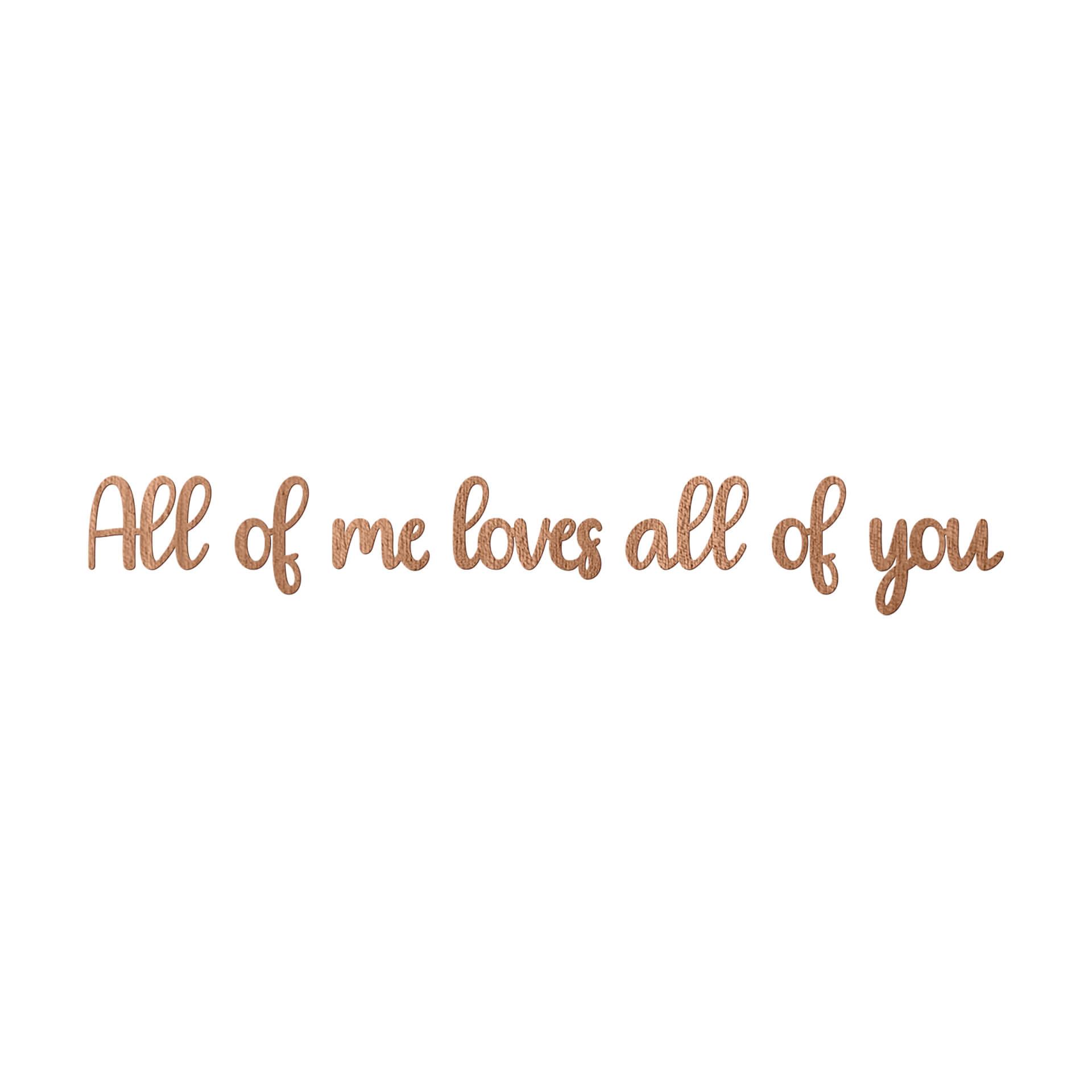 Holzdeko Mahagoni - 3D-Schriftzug All of me loves all of you
