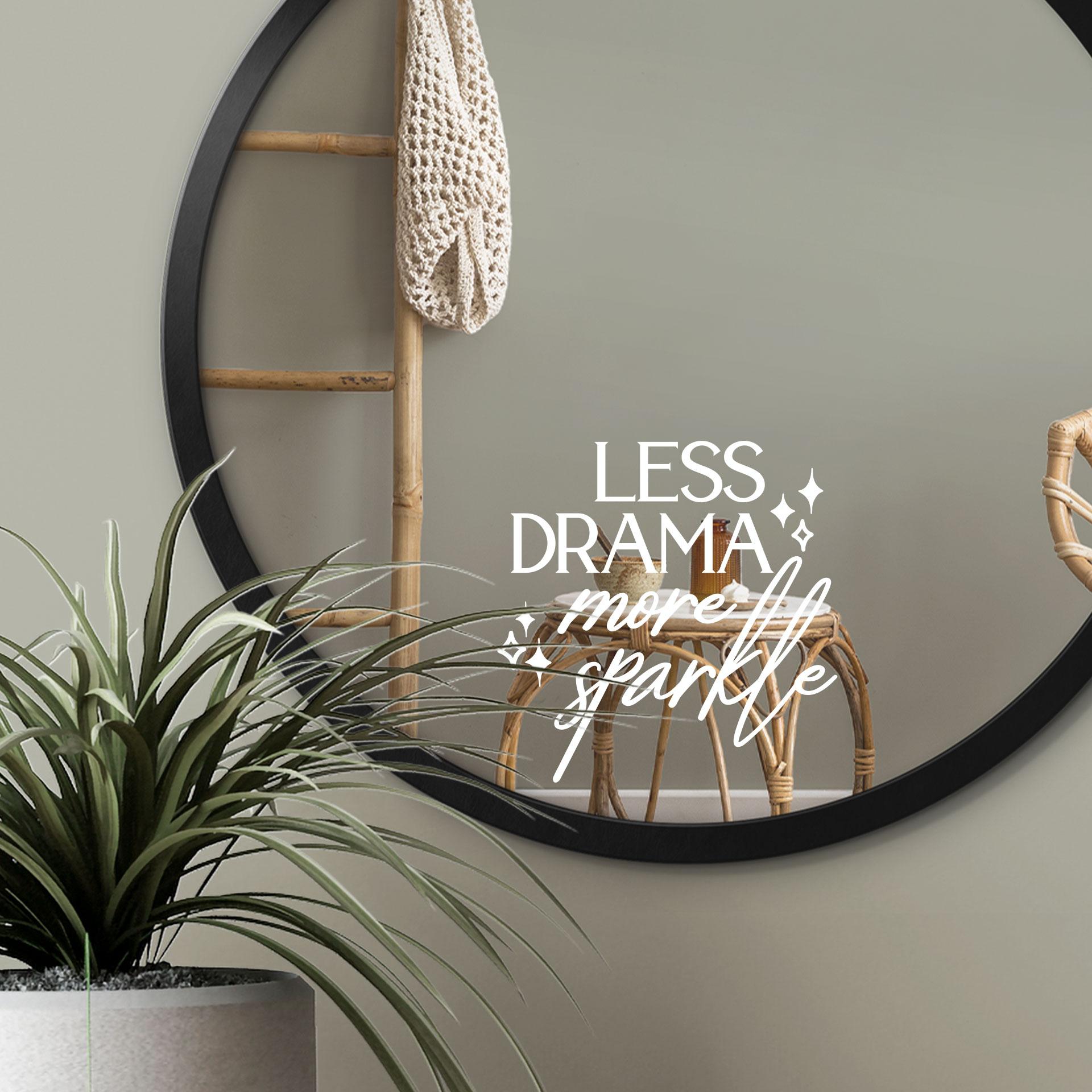 Wallsticker Spiegel Sticker Less Drama more sparkle