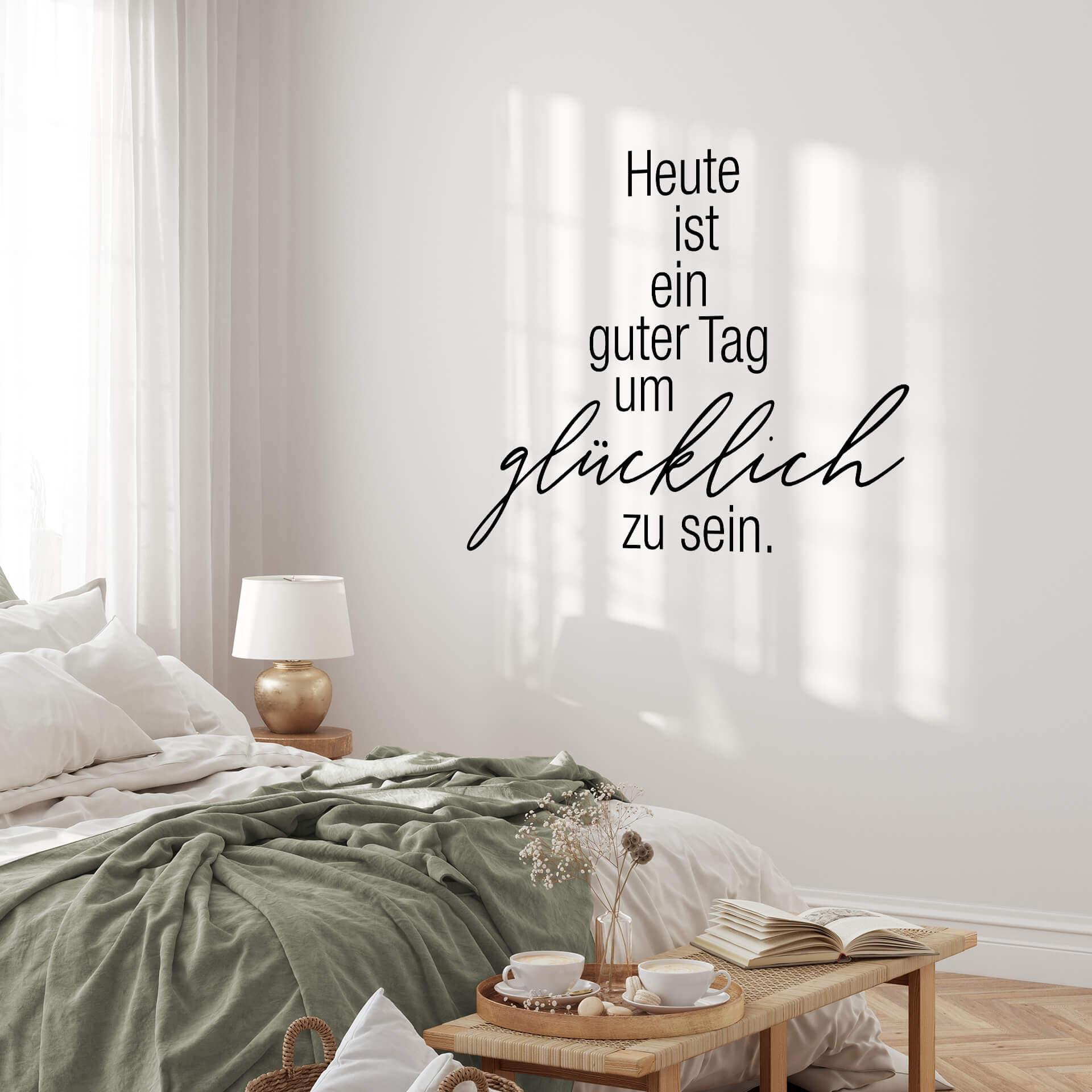 Wandtattoo Spruch - Heute ist ein guter Tag um glücklich zu sein
