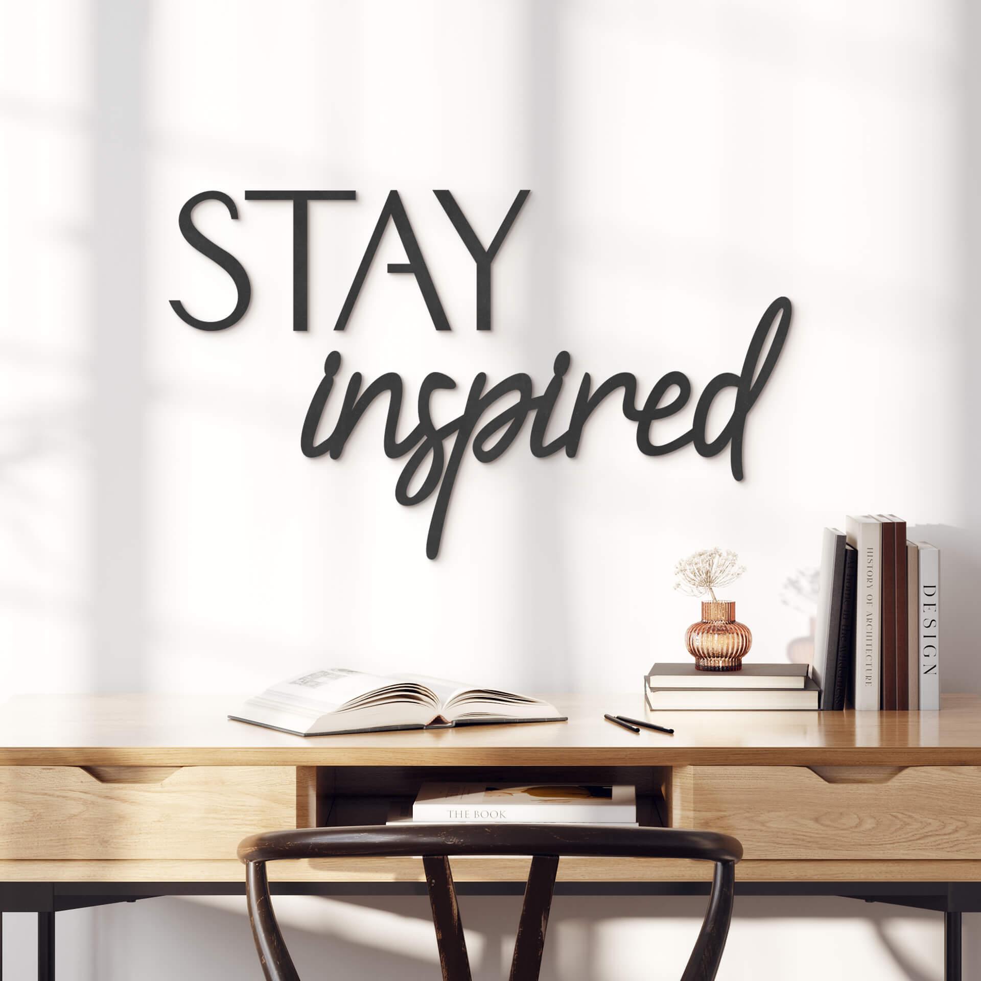 MDF-dekoration Stay Inspired