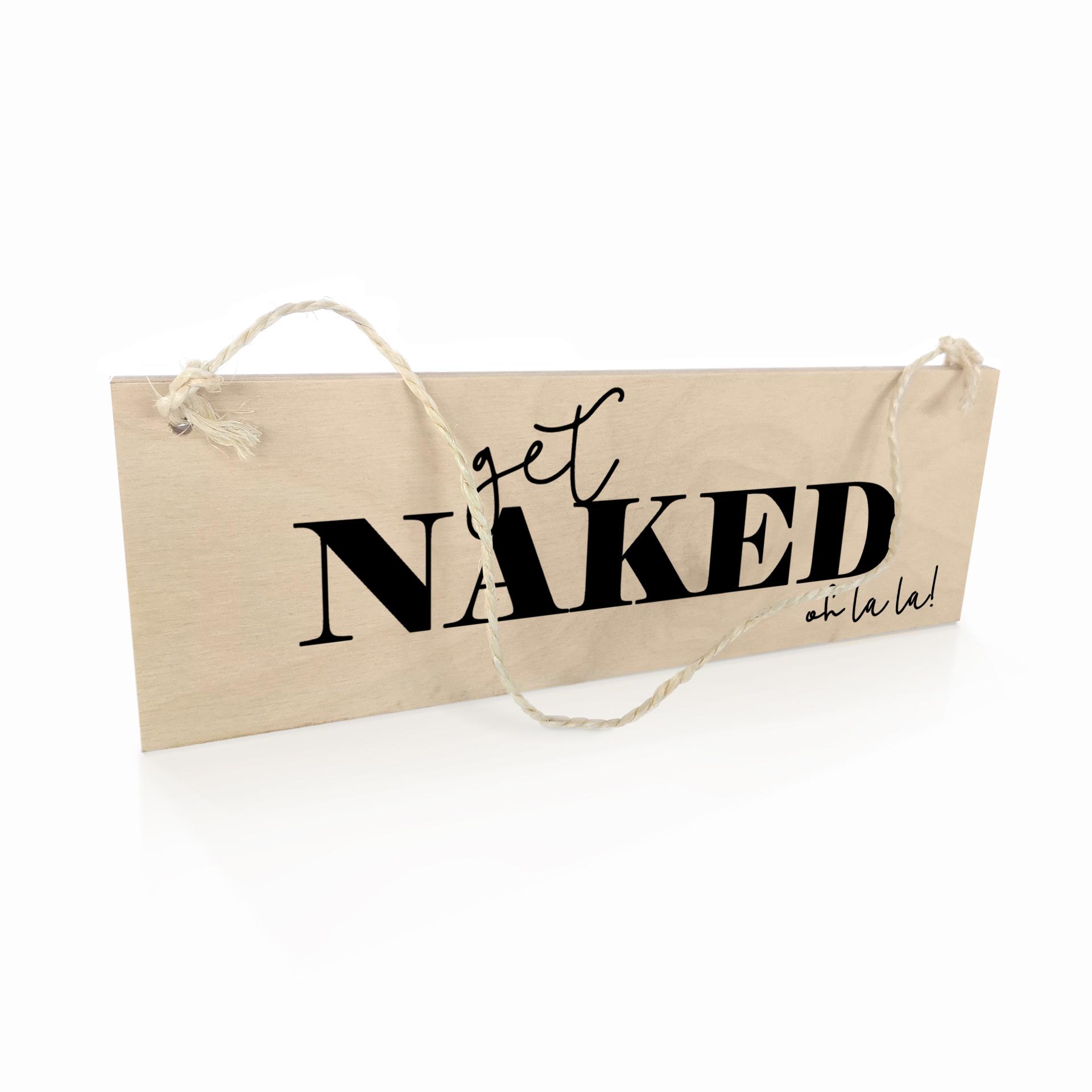 Houten Bordje - Get Naked