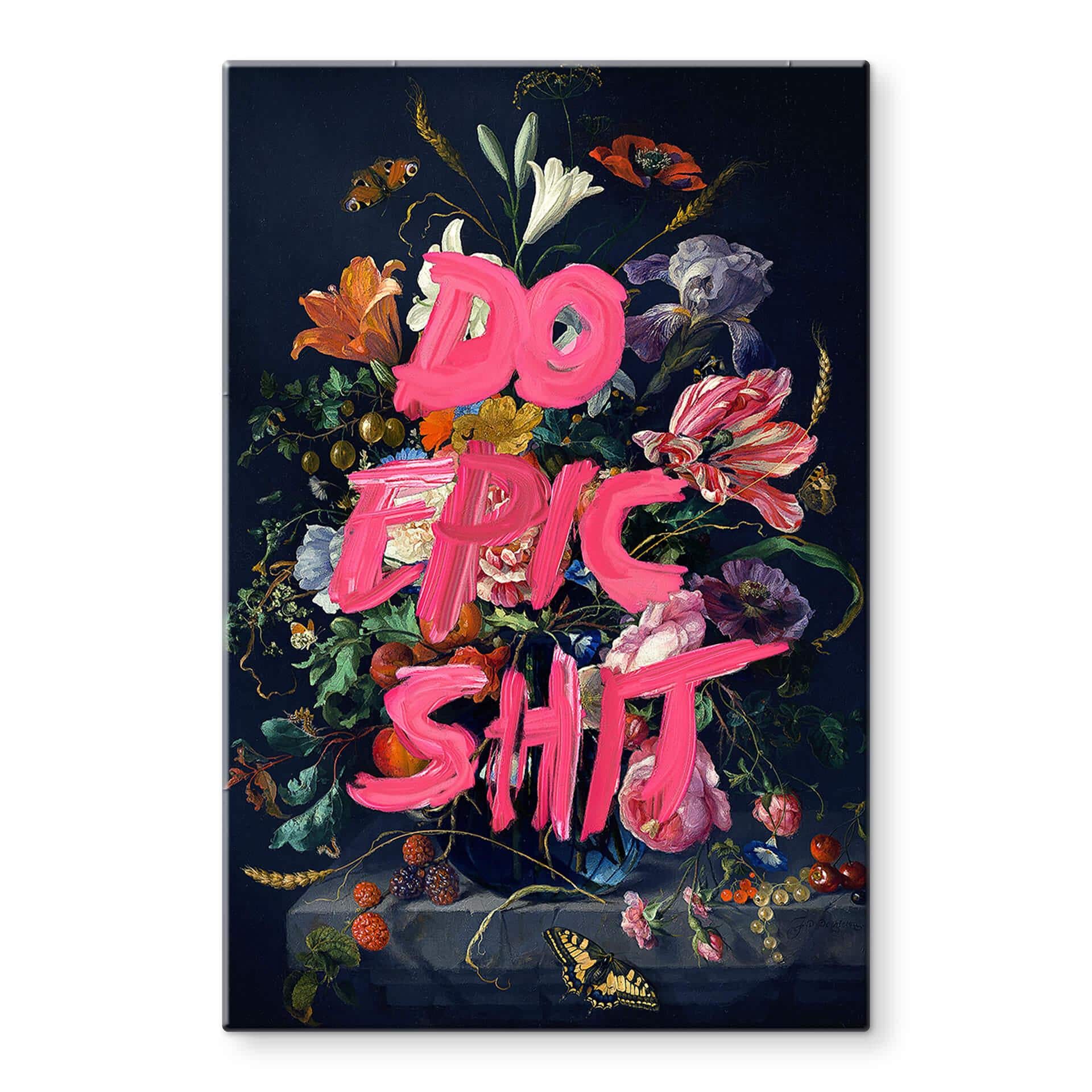 Tableau sur verre Loose - Do Epic Shit